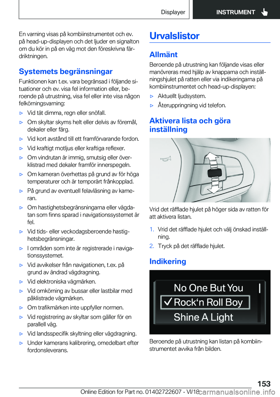 BMW 5 SERIES 2019  InstruktionsbÖcker (in Swedish) �E�n��v�a�r�n�i�n�g��v�i�s�a�s��p�å��k�o�m�b�i�i�n�s�t�r�u�m�e�n�t�e�t��o�c�h��e�v�.
�p�å��h�e�a�d�-�u�p�-�d�i�s�p�l�a�y�e�n��o�c�h��d�e�t��l�j�u�d�e�r��e�n��s�i�g�n�a�l�t�o�n
�o�m��d�u