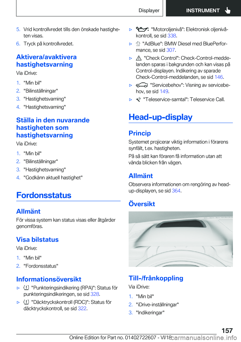 BMW 5 SERIES 2019  InstruktionsbÖcker (in Swedish) �5�.�V�r�i�d��k�o�n�t�r�o�l�l�v�r�e�d�e�t��t�i�l�l�s��d�e�n��