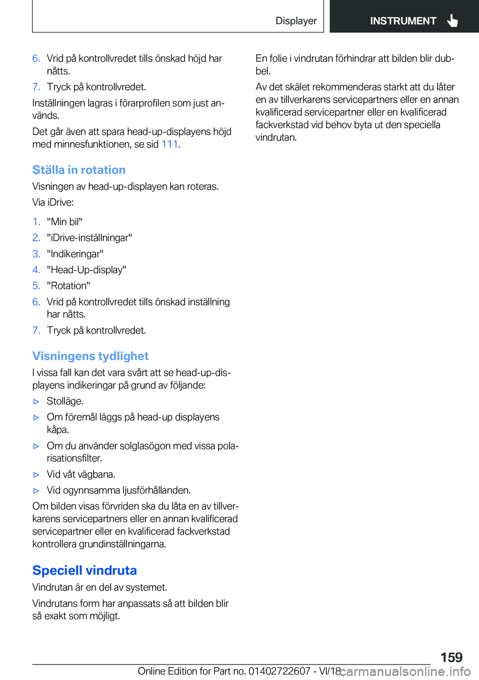 BMW 5 SERIES 2019  InstruktionsbÖcker (in Swedish) �6�.�V�r�i�d��p�å��k�o�n�t�r�o�l�l�v�r�e�d�e�t��t�i�l�l�s��