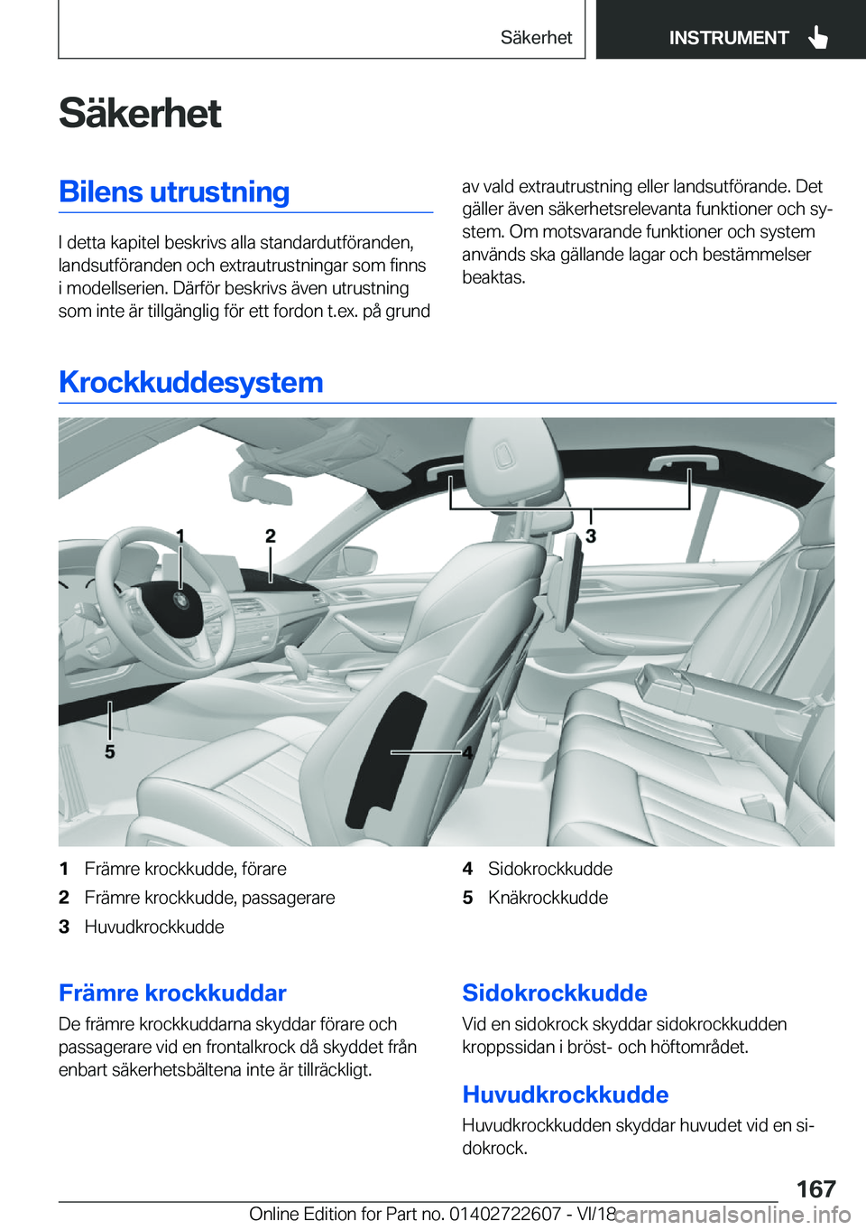 BMW 5 SERIES 2019  InstruktionsbÖcker (in Swedish) �S�ä�k�e�r�h�e�t�B�i�l�e�n�s��u�t�r�u�s�t�n�i�n�g
�I��d�e�t�t�a��k�a�p�i�t�e�l��b�e�s�k�r�i�v�s��a�l�l�a��s�t�a�n�d�a�r�d�u�t�f�