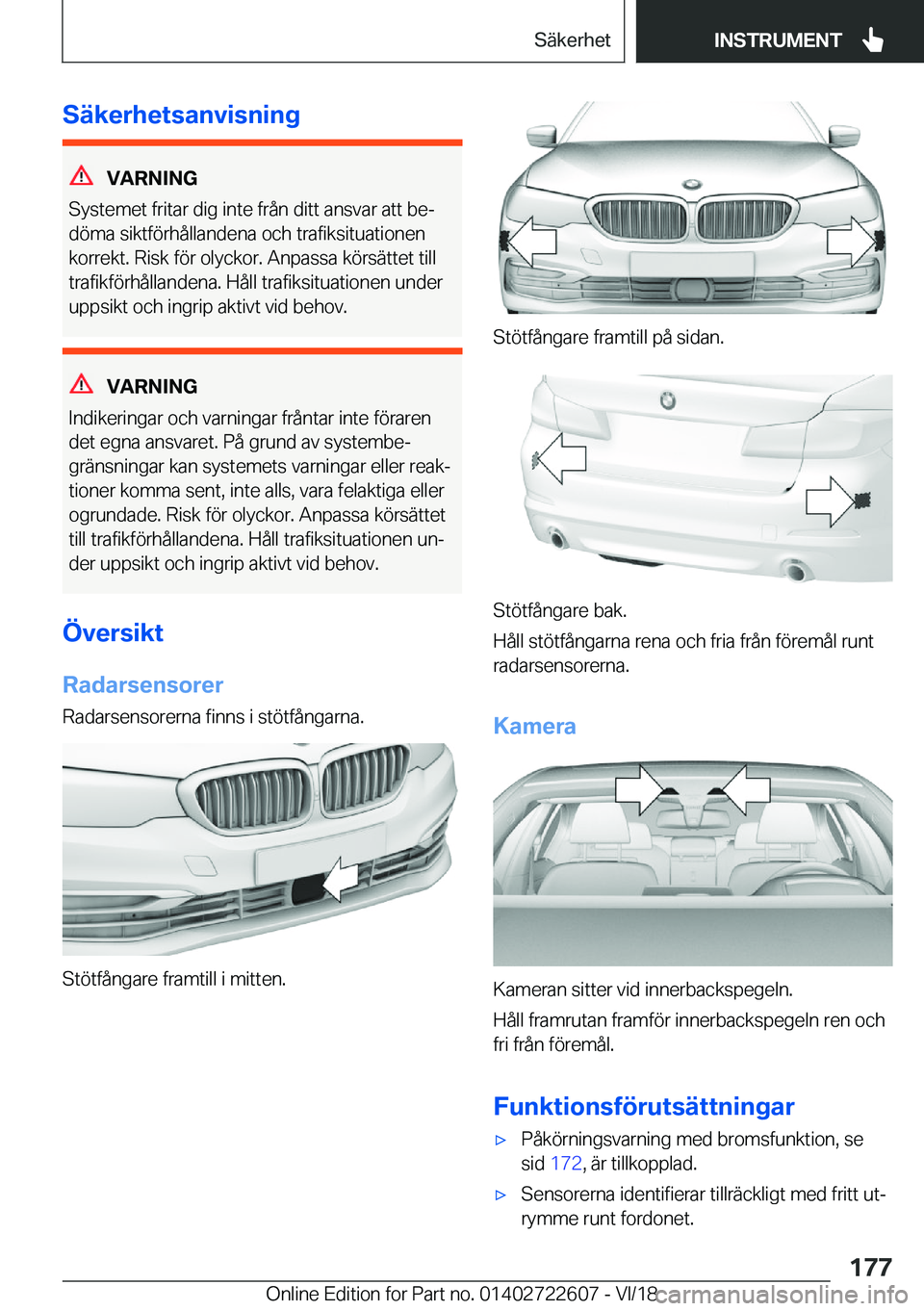 BMW 5 SERIES 2019  InstruktionsbÖcker (in Swedish) �S�ä�k�e�r�h�e�t�s�a�n�v�i�s�n�i�n�g
�V�A�R�N�I�N�G
�S�y�s�t�e�m�e�t��f�r�i�t�a�r��d�i�g��i�n�t�e��f�r�å�n��d�i�t�t��a�n�s�v�a�r��a�t�t��b�ej �d�