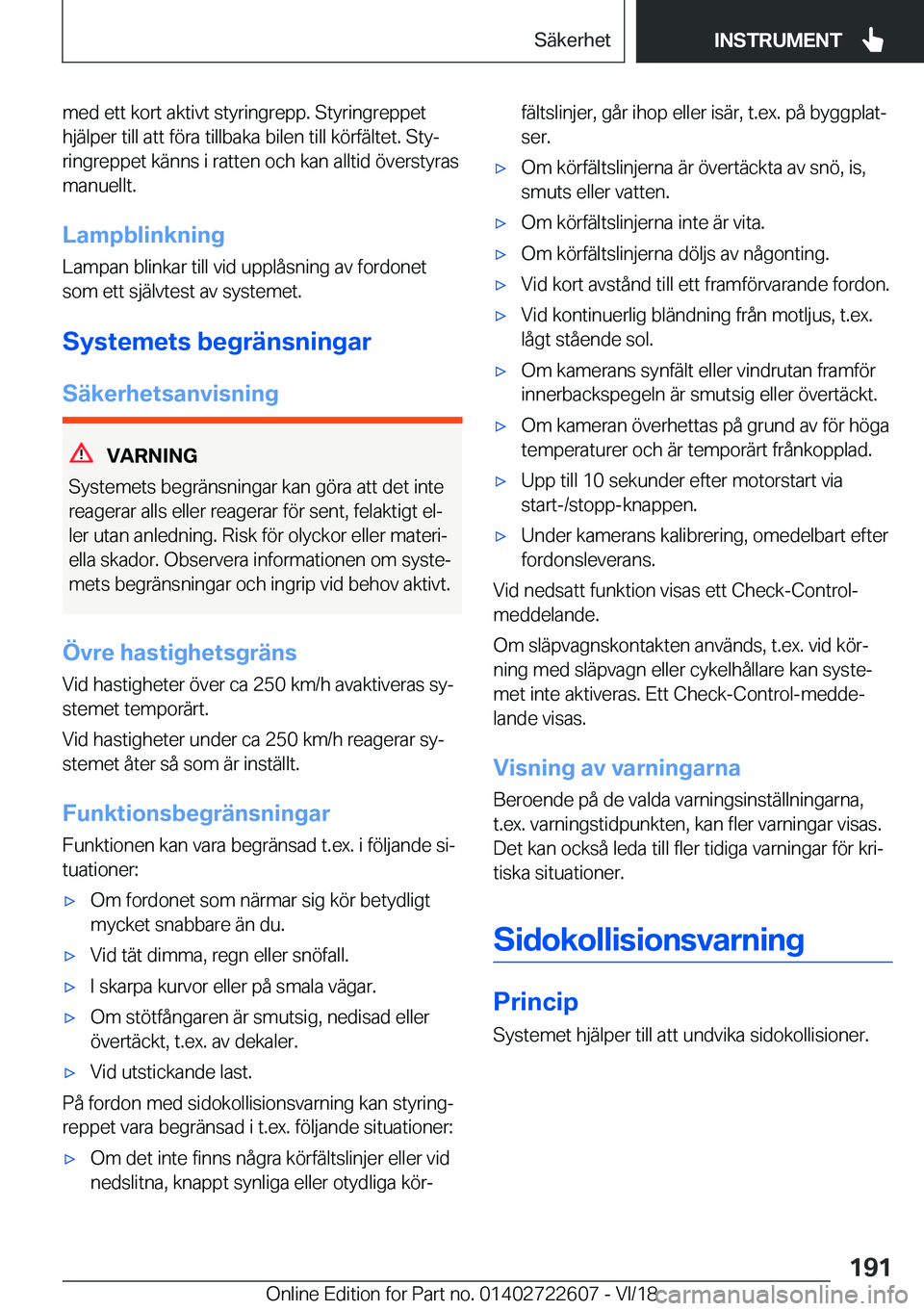 BMW 5 SERIES 2019  InstruktionsbÖcker (in Swedish) �m�e�d��e�t�t��k�o�r�t��a�k�t�i�v�t��s�t�y�r�i�n�g�r�e�p�p�.��S�t�y�r�i�n�g�r�e�p�p�e�t
�h�j�ä�l�p�e�r��t�i�l�l��a�t�t��f�