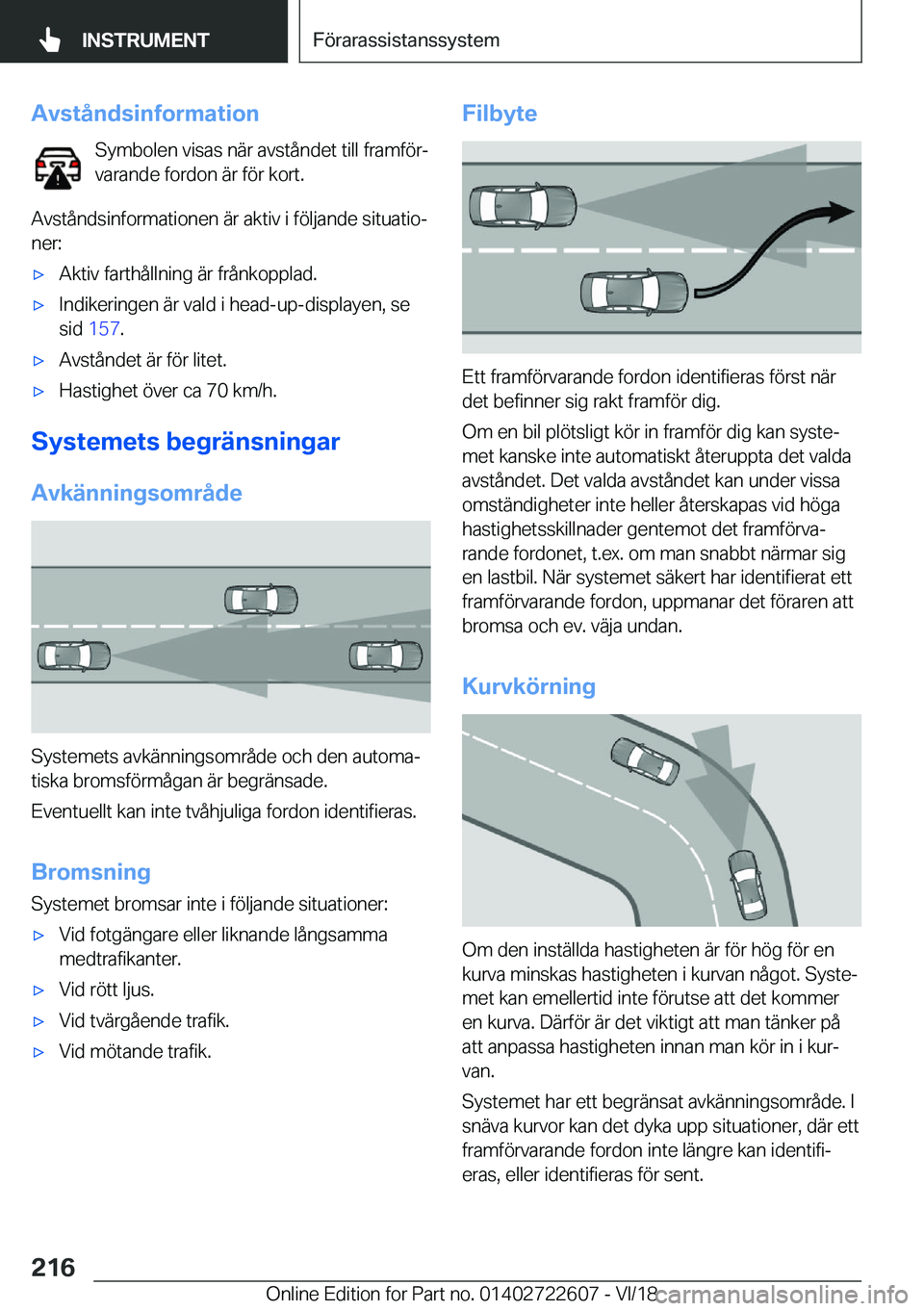BMW 5 SERIES 2019  InstruktionsbÖcker (in Swedish) �A�v�s�t�å�n�d�s�i�n�f�o�r�m�a�t�i�o�n�S�y�m�b�o�l�e�n��v�i�s�a�s��n�ä�r��a�v�s�t�å�n�d�e�t��t�i�l�l��f�r�a�m�f�