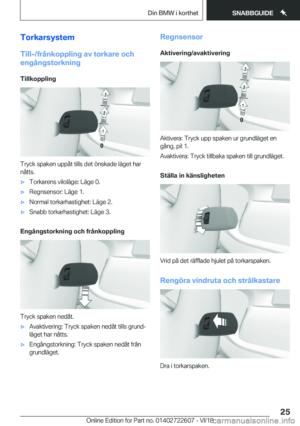 BMW 5 SERIES 2019  InstruktionsbÖcker (in Swedish) �T�o�r�k�a�r�s�y�s�t�e�m
�T�i�l�l�-�/�f�r�å�n�k�o�p�p�l�i�n�g��a�v��t�o�r�k�a�r�e��o�c�h
�e�n�g�å�n�g�s�t�o�r�k�n�i�n�g
�T�i�l�l�k�o�p�p�l�i�n�g
�T�r�y�c�k��s�p�a�k�e�n��u�p�p�å�t��t�i�l�l�s�