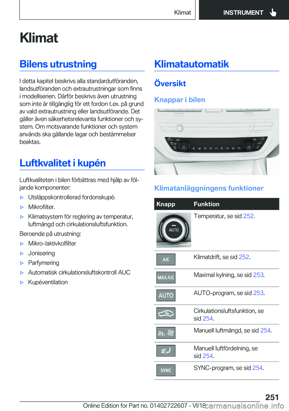 BMW 5 SERIES 2019  InstruktionsbÖcker (in Swedish) �K�l�i�m�a�t�B�i�l�e�n�s��u�t�r�u�s�t�n�i�n�g
�I��d�e�t�t�a��k�a�p�i�t�e�l��b�e�s�k�r�i�v�s��a�l�l�a��s�t�a�n�d�a�r�d�u�t�f�