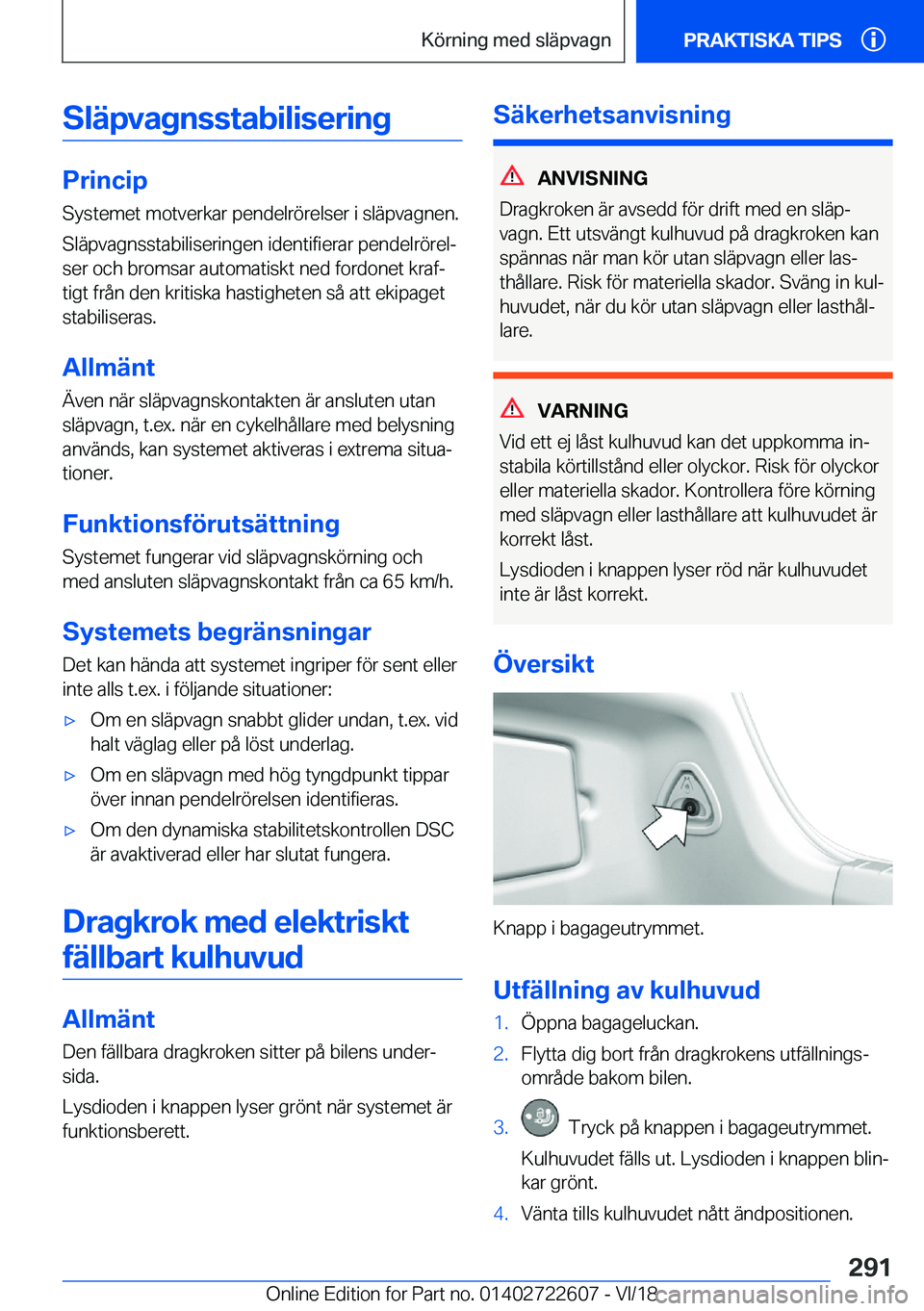 BMW 5 SERIES 2019  InstruktionsbÖcker (in Swedish) �S�l�ä�p�v�a�g�n�s�s�t�a�b�i�l�i�s�e�r�i�n�g
�P�r�i�n�c�i�p�S�y�s�t�e�m�e�t��m�o�t�v�e�r�k�a�r��p�e�n�d�e�l�r�