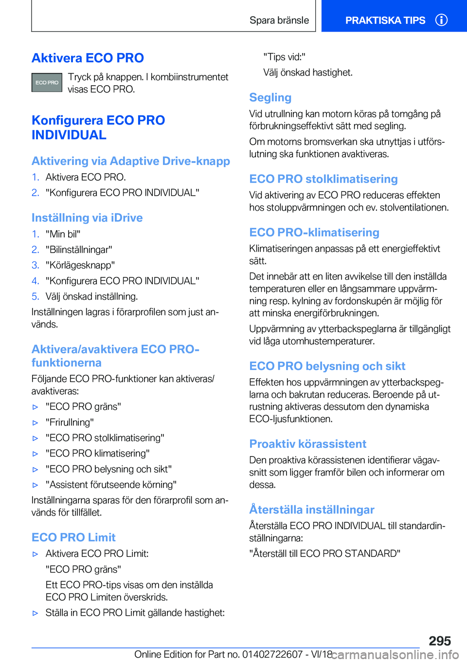 BMW 5 SERIES 2019  InstruktionsbÖcker (in Swedish) �A�k�t�i�v�e�r�a��E�C�O��P�R�O�T�r�y�c�k��p�å��k�n�a�p�p�e�n�.��I��k�o�m�b�i�i�n�s�t�r�u�m�e�n�t�e�t
�v�i�s�a�s��E�C�O��P�R�O�.
�K�o�n�f�i�g�u�r�e�r�a��E�C�O��P�R�O
�I�N�D�I�V�I�D�U�A�L
�A�