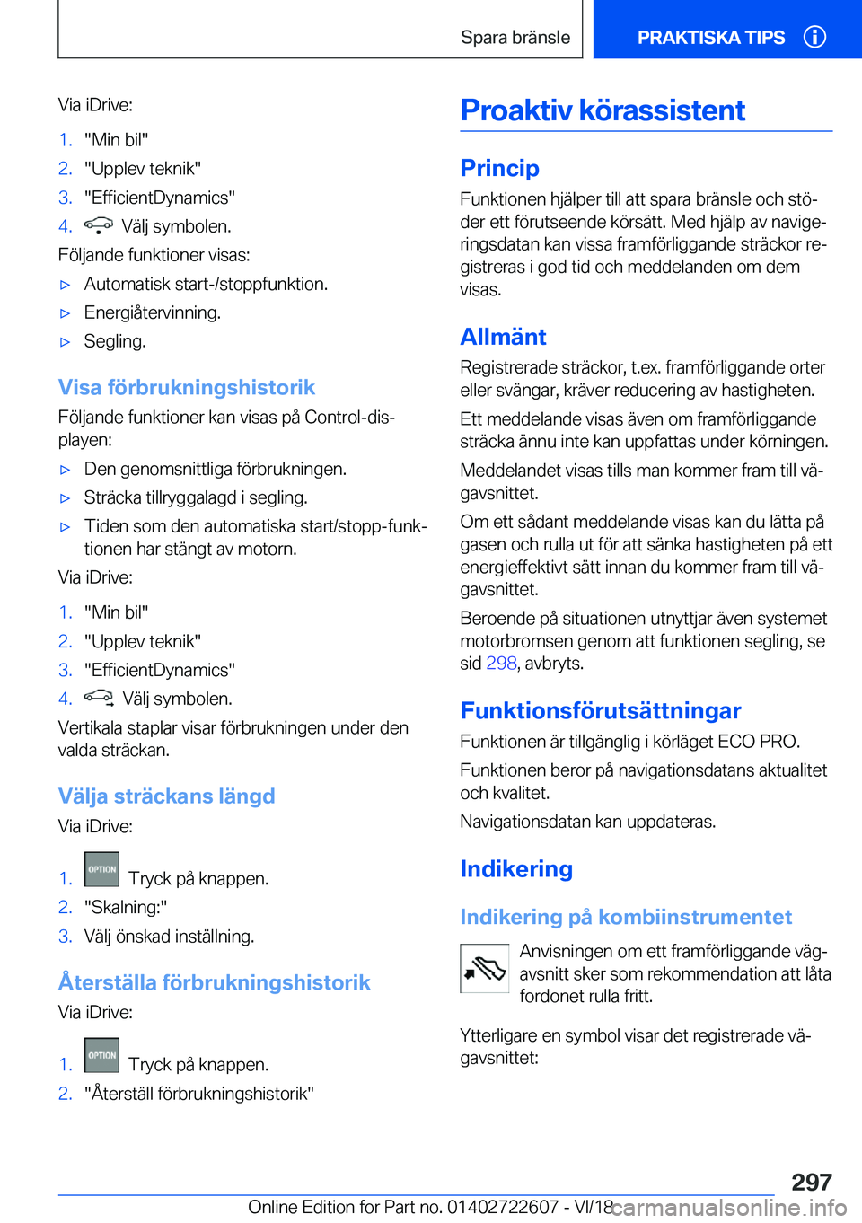 BMW 5 SERIES 2019  InstruktionsbÖcker (in Swedish) �V�i�a��i�D�r�i�v�e�:�1�.��M�i�n��b�i�l��2�.��U�p�p�l�e�v��t�e�k�n�i�k��3�.��E�f�f�i�c�i�e�n�t�D�y�n�a�m�i�c�s��4�.���V�ä�l�j��s�y�m�b�o�l�e�n�.
�F�