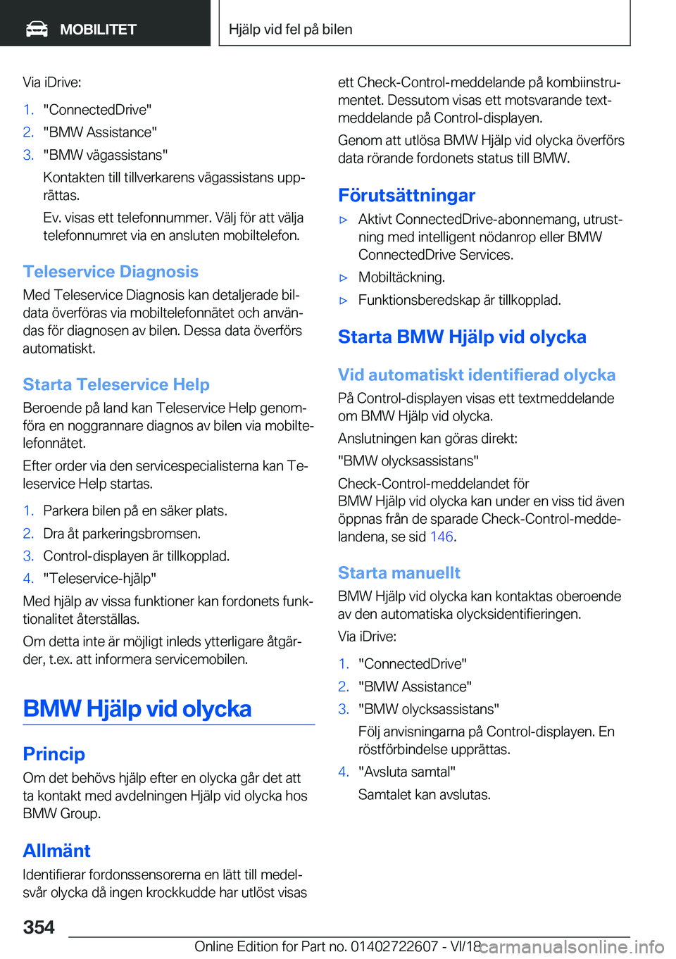 BMW 5 SERIES 2019  InstruktionsbÖcker (in Swedish) �V�i�a��i�D�r�i�v�e�:�1�.��C�o�n�n�e�c�t�e�d�D�r�i�v�e��2�.��B�M�W��A�s�s�i�s�t�a�n�c�e��3�.��B�M�W��v�ä�g�a�s�s�i�s�t�a�n�s�
�K�o�n�t�a�k�t�e�n��t�i�l�l��t�i�l�l�v�e�r�k�a�r�e�n�s��v�ä�