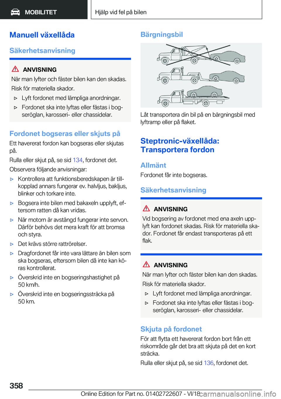 BMW 5 SERIES 2019  InstruktionsbÖcker (in Swedish) �M�a�n�u�e�l�l��v�ä�x�e�l�l�å�d�a�S�ä�k�e�r�h�e�t�s�a�n�v�i�s�n�i�n�g
�A�N�V�I�S�N�I�N�G
�N�ä�r��m�a�n��l�y�f�t�e�r��o�c�h��f�ä�s�t�e�r��b�i�l�e�n��k�a�n��d�e�n��s�k�a�d�a�s�. �R�i�s�k�