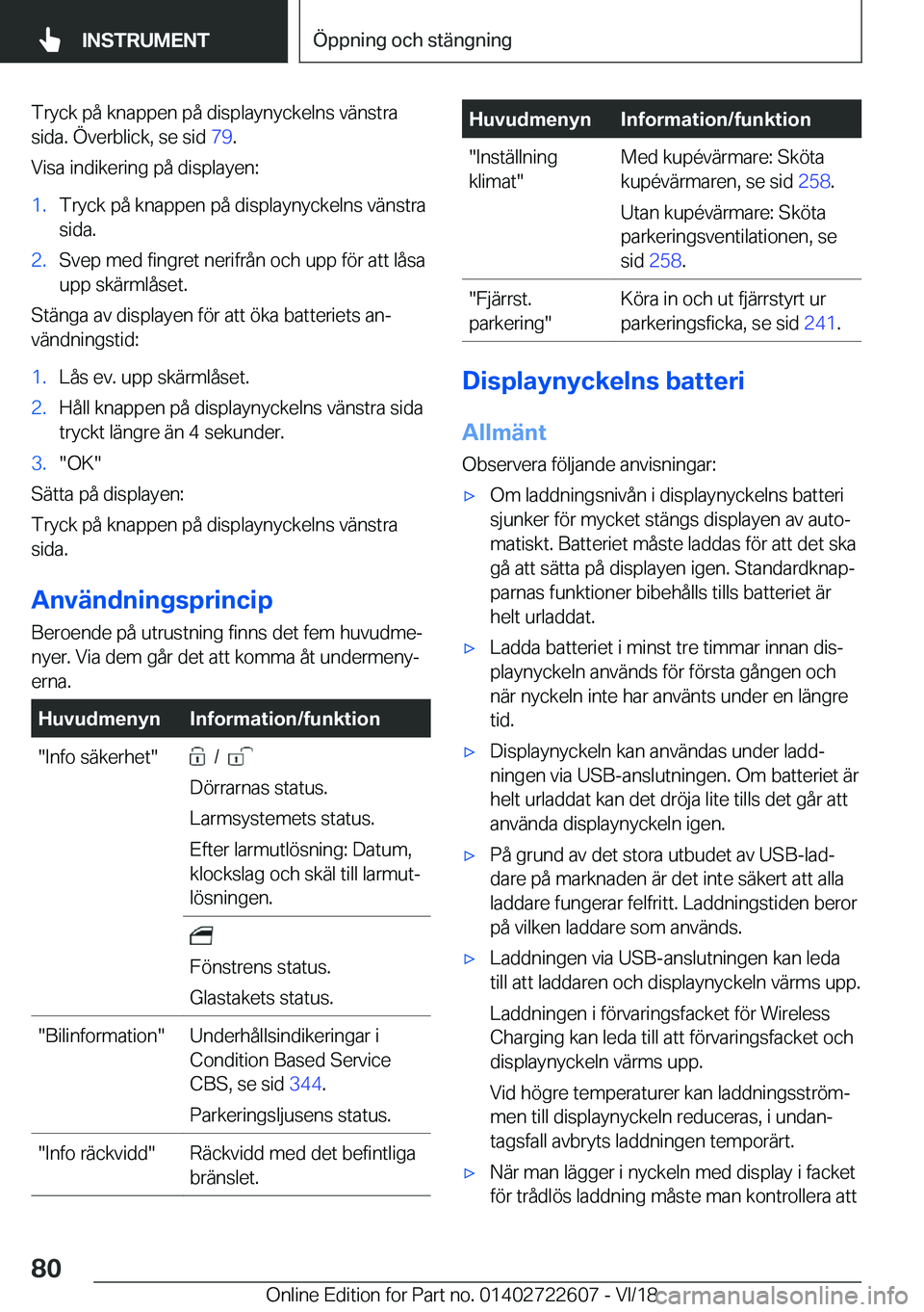 BMW 5 SERIES 2019  InstruktionsbÖcker (in Swedish) �T�r�y�c�k��p�å��k�n�a�p�p�e�n��p�å��d�i�s�p�l�a�y�n�y�c�k�e�l�n�s��v�ä�n�s�t�r�a
�s�i�d�a�.��