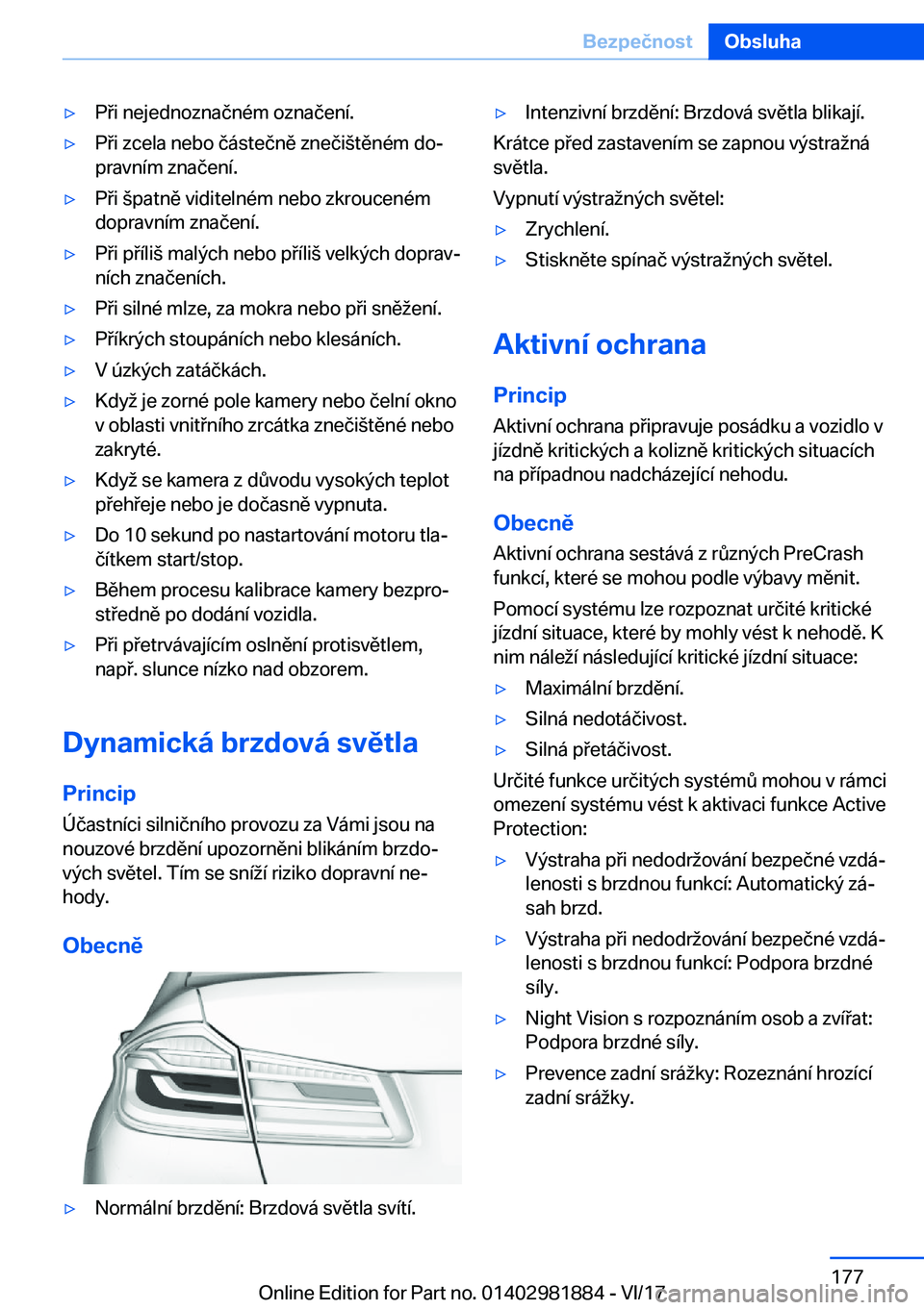 BMW 5 SERIES 2018  Návod na použití (in Czech) 'y�P �i� �n�e�j�e�d�n�o�z�n�a�č�n�é�m� �o�z�n�a�č�e�n�