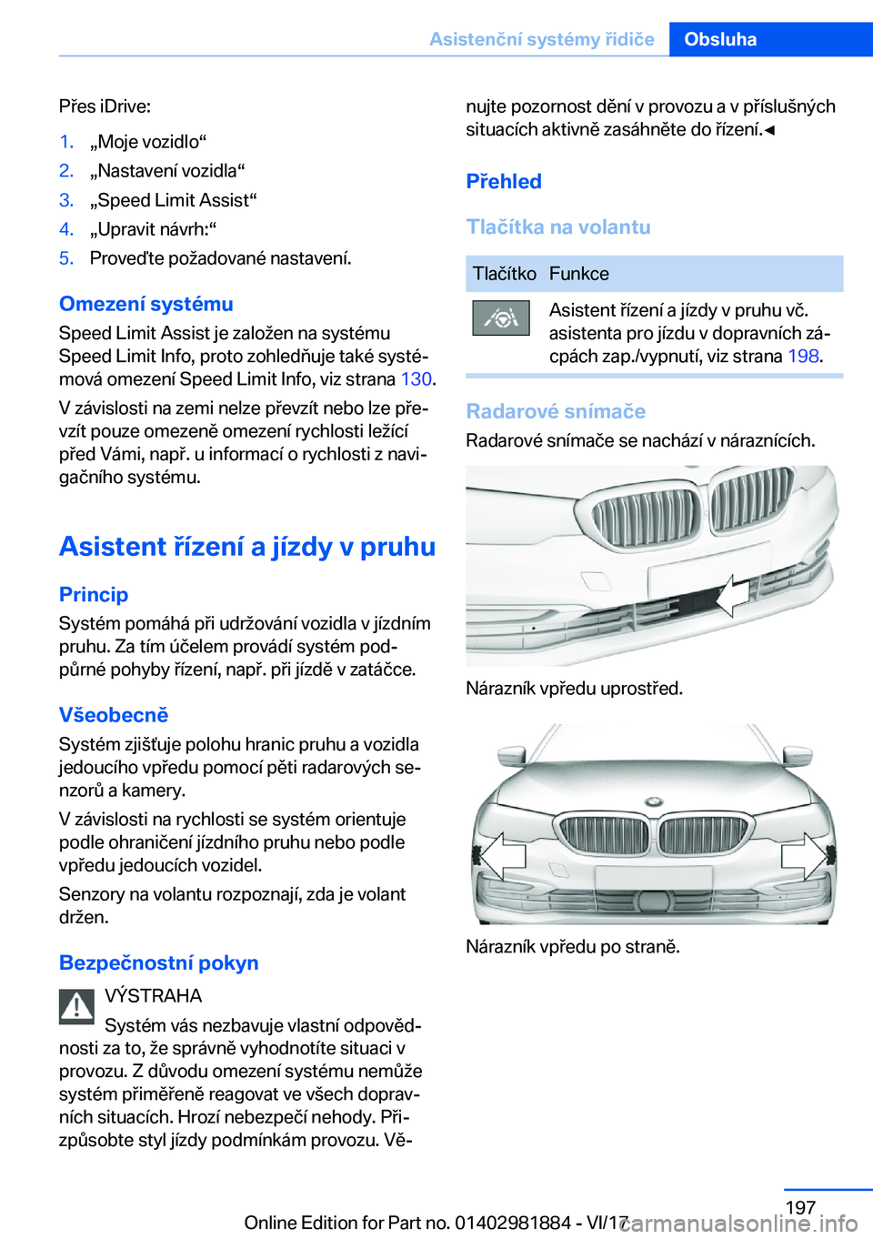 BMW 5 SERIES 2018  Návod na použití (in Czech) �P �e�s� �i�D�r�i�v�e�:�1�.x�M�o�j�e� �v�o�z�i�d�l�ov�2�.x�N�a�s�t�a�v�e�n�
