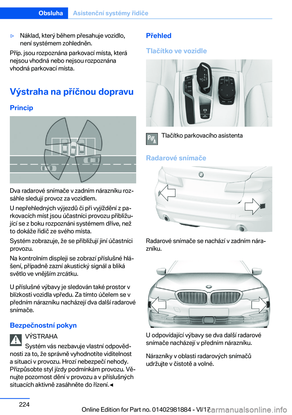 BMW 5 SERIES 2018  Návod na použití (in Czech) 'y�N�á�k�l�a�d�,� �k�t�e�r�ý� �b�ě�h�e�m� �p �e�s�a�h�u�j�e� �v�o�z�i�d�l�o�,�n�e�n�