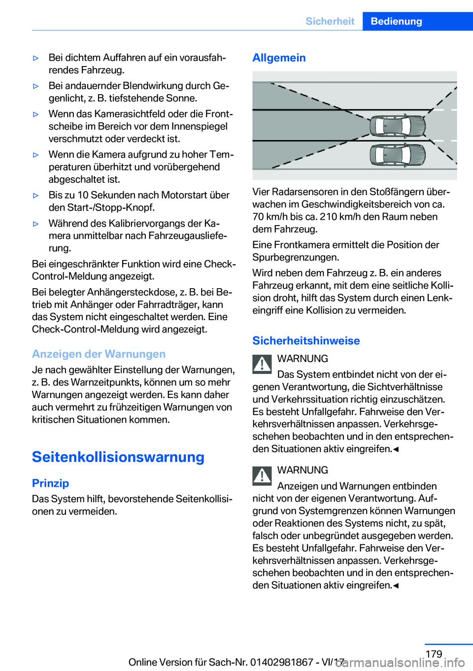 BMW 5 SERIES 2018  Betriebsanleitungen (in German) 'y�B�e�i� �d�i�c�h�t�e�m� �A�u�f�f�a�h�r�e�n� �a�u�f� �e�i�n� �v�o�r�a�u�s�f�a�hj
�r�e�n�d�e�s� �F�a�h�r�z�e�u�g�.'y�B�e�i� �a�n�d�a�u�e�r�n�d�e�r� �B�l�e�n�d�w�i�r�k�u�n�g� �d�u�r�c�h� �G�e