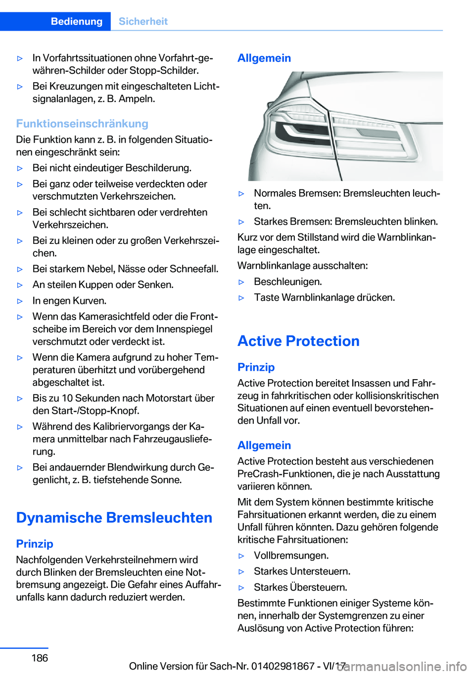 BMW 5 SERIES 2018  Betriebsanleitungen (in German) 'y�I�n� �V�o�r�f�a�h�r�t�s�s�i�t�u�a�t�i�o�n�e�n� �o�h�n�e� �V�o�r�f�a�h�r�t�-�g�ej
�w�ä�h�r�e�n�-�S�c�h�i�l�d�e�r� �o�d�e�r� �S�t�o�p�p�-�S�c�h�i�l�d�e�r�.'y�B�e�i� �K�r�e�u�z�u�n�g�e�n� �m