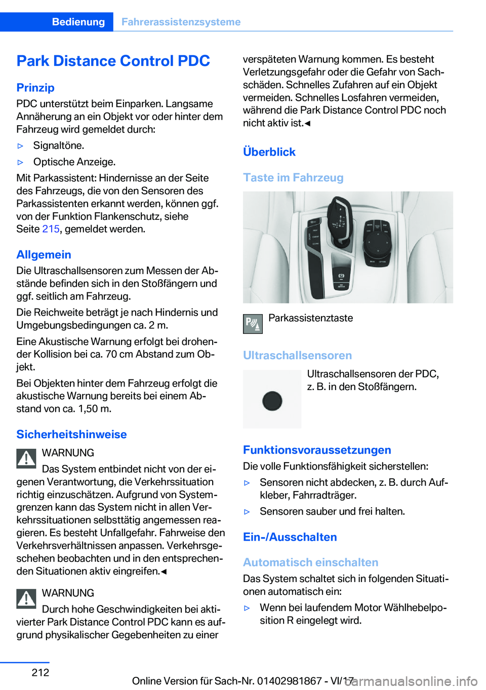 BMW 5 SERIES 2018  Betriebsanleitungen (in German) �P�a�r�k��D�i�s�t�a�n�c�e��C�o�n�t�r�o�l��P�D�C�P�r�i�n�z�i�p
�P�D�C� �u�n�t�e�r�s�t�ü�t�z�t� �b�e�i�m� �E�i�n�p�a�r�k�e�n�.� �L�a�n�g�s�a�m�e
�A�n�n�ä�h�e�r�u�n�g� �a�n� �e�i�n� �O�b�j�e�k�t� �v