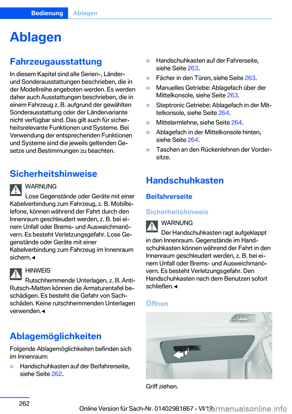 BMW 5 SERIES 2018  Betriebsanleitungen (in German) �A�b�l�a�g�e�n�F�a�h�r�z�e�u�g�a�u�s�s�t�a�t�t�u�n�g�I�n� �d�i�e�s�e�m� �K�a�p�i�t�e�l� �s�i�n�d� �a�l�l�e� �S�e�r�i�e�n�-�,� �L�ä�n�d�e�r�-
�u�n�d� �S�o�n�d�e�r�a�u�s�s�t�a�t�t�u�n�g�e�n� �b�e�s�c�h