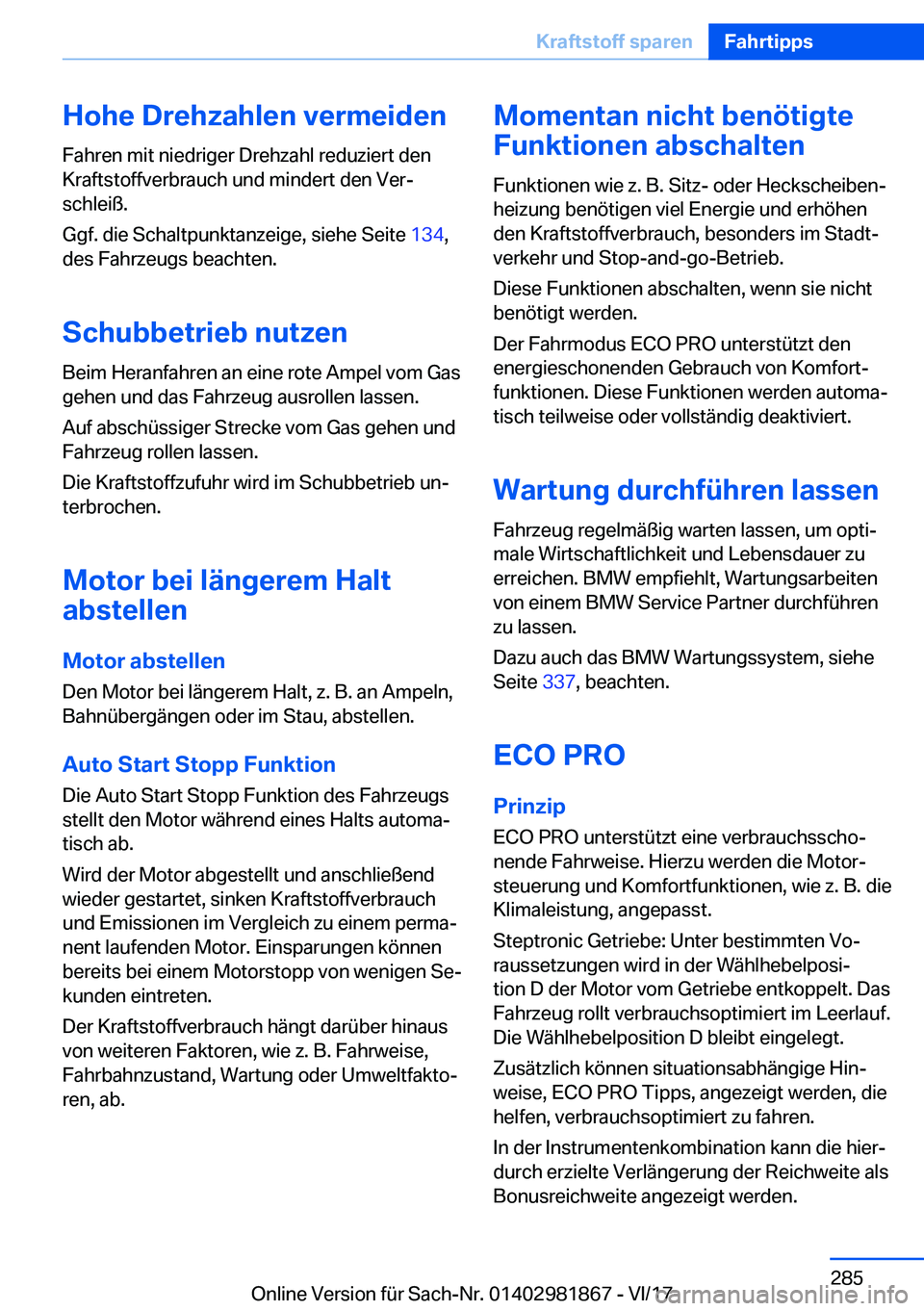 BMW 5 SERIES 2018  Betriebsanleitungen (in German) �H�o�h�e��D�r�e�h�z�a�h�l�e�n��v�e�r�m�e�i�d�e�n�F�a�h�r�e�n� �m�i�t� �n�i�e�d�r�i�g�e�r� �D�r�e�h�z�a�h�l� �r�e�d�u�z�i�e�r�t� �d�e�n�K�r�a�f�t�s�t�o�f�f�v�e�r�b�r�a�u�c�h� �u�n�d� �m�i�n�d�e�r�t� 
