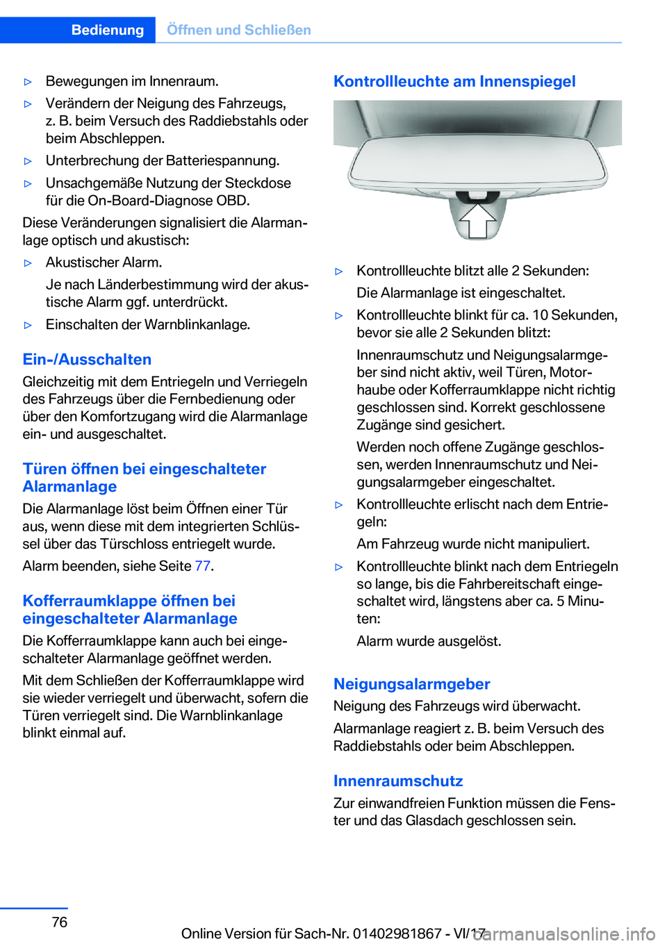 BMW 5 SERIES 2018  Betriebsanleitungen (in German) 'y�B�e�w�e�g�u�n�g�e�n� �i�m� �I�n�n�e�n�r�a�u�m�.'y�V�e�r�ä�n�d�e�r�n� �d�e�r� �N�e�i�g�u�n�g� �d�e�s� �F�a�h�r�z�e�u�g�s�,
�z�.� �B�.� �b�e�i�m� �V�e�r�s�u�c�h� �d�e�s� �R�a�d�d�i�e�b�s�t�a