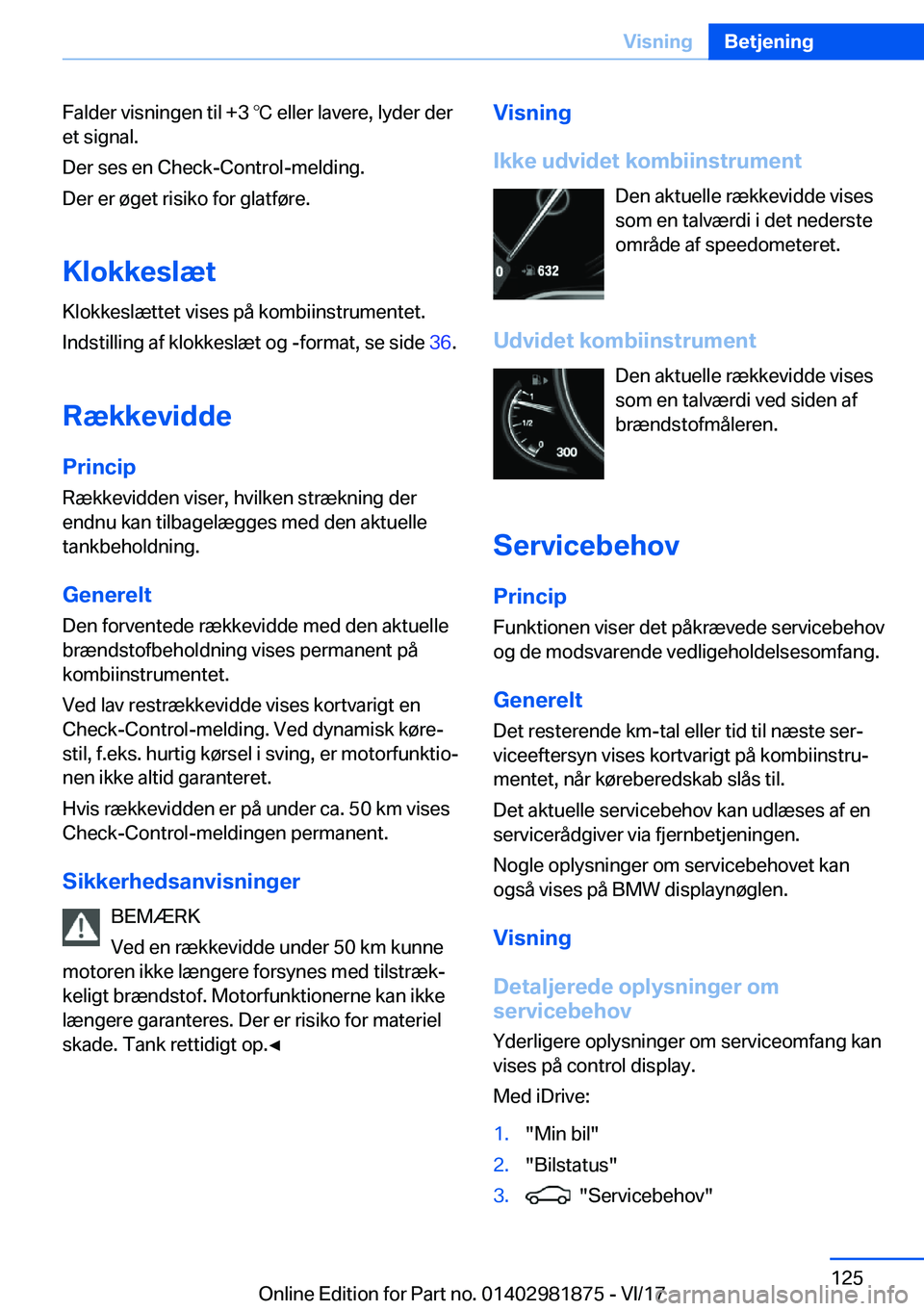 BMW 5 SERIES 2018  InstruktionsbØger (in Danish) �F�a�l�d�e�r� �v�i�s�n�i�n�g�e�n� �t�i�l� �+�3� #