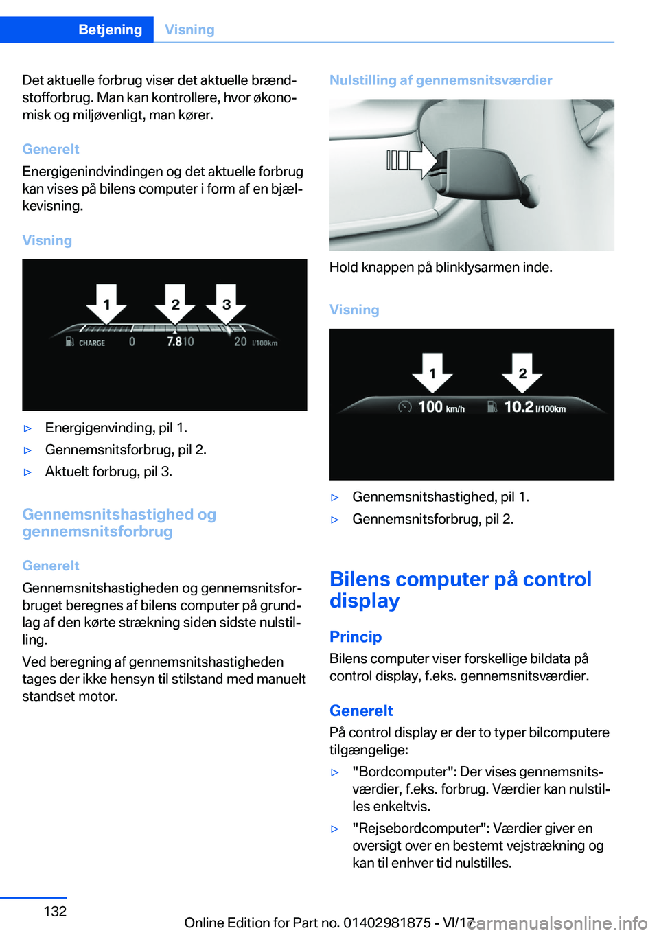 BMW 5 SERIES 2018  InstruktionsbØger (in Danish) �D�e�t� �a�k�t�u�e�l�l�e� �f�o�r�b�r�u�g� �v�i�s�e�r� �d�e�t� �a�k�t�u�e�l�l�e� �b�r�æ�n�d#j
�s�t�o�f�f�o�r�b�r�u�g�.� �M�a�n� �k�a�n� �k�o�n�t�r�o�l�l�e�r�e�,� �h�v�o�r� �