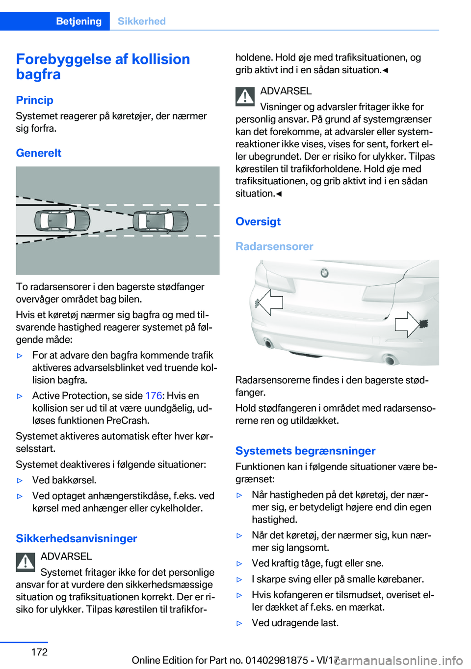 BMW 5 SERIES 2018  InstruktionsbØger (in Danish) �F�o�r�e�b�y�g�g�e�l�s�e��a�f��k�o�l�l�i�s�i�o�n
�b�a�g�f�r�a
�P�r�i�n�c�i�p �S�y�s�t�e�m�e�t� �r�e�a�g�e�r�e�r� �p�å� �k�