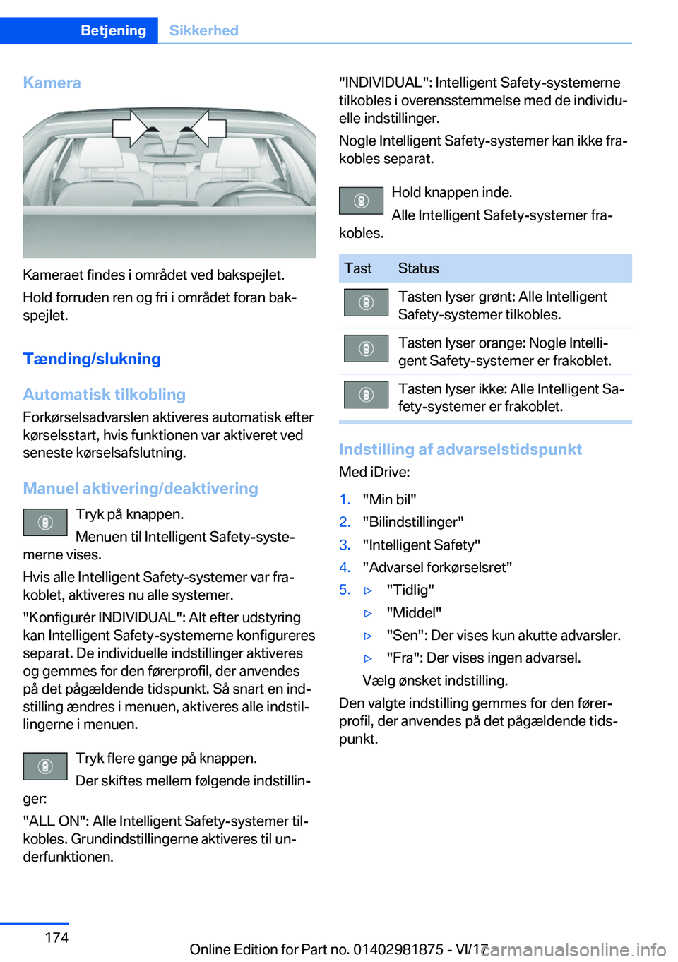 BMW 5 SERIES 2018  InstruktionsbØger (in Danish) �K�a�m�e�r�a
�K�a�m�e�r�a�e�t� �f�i�n�d�e�s� �i� �o�m�r�å�d�e�t� �v�e�d� �b�a�k�s�p�e�j�l�e�t�.�H�o�l�d� �f�o�r�r�u�d�e�n� �r�e�n� �o�g� �f�r�i� �i� �o�m�r�å�d�e�t� �f�o�r�a�n� �b�a�k#j
�s�p�e�j�l�e
