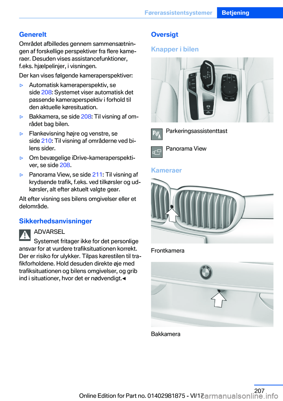 BMW 5 SERIES 2018  InstruktionsbØger (in Danish) �G�e�n�e�r�e�l�t�O�m�r�å�d�e�t� �a�f�b�i�l�l�e�d�e�s� �g�e�n�n�e�m� �s�a�m�m�e�n�s�æ�t�n�i�n#j
�g�e�n� �a�f� �f�o�r�s�k�e�l�l�i�g�e� �p�e�r�s�p�e�k�t�i�v�e�r� �f�r�a� �f�l�e�r�e� �k�a�m�e#j
�r�a�e�r