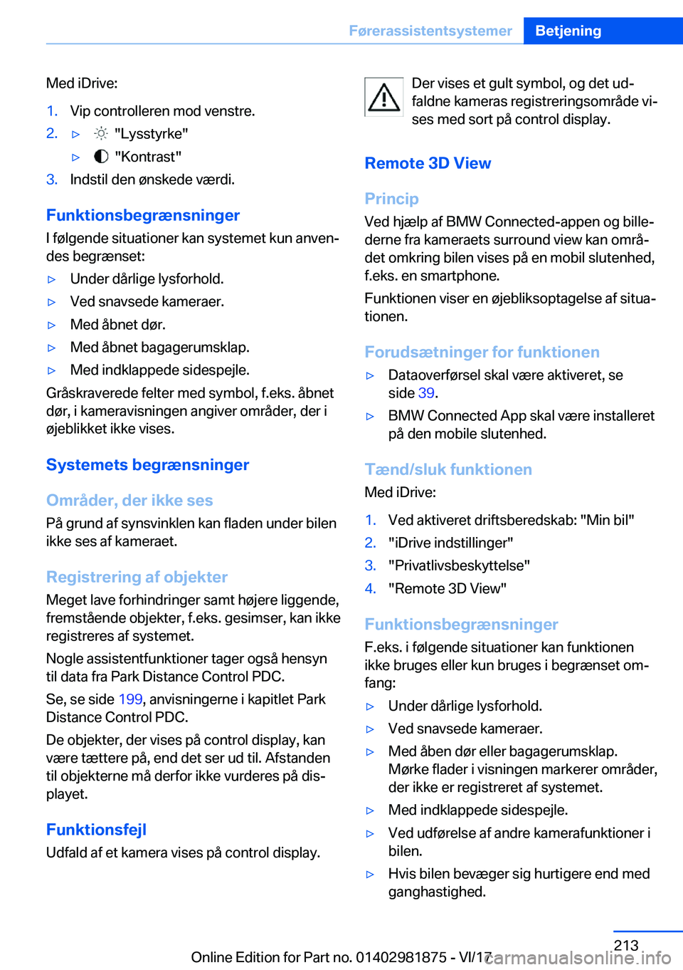 BMW 5 SERIES 2018  InstruktionsbØger (in Danish) �M�e�d� �i�D�r�i�v�e�:�1�.�V�i�p� �c�o�n�t�r�o�l�l�e�r�e�n� �m�o�d� �v�e�n�s�t�r�e�.�2�.'y� � �"�L�y�s�s�t�y�r�k�e�"'y� � �"�K�o�n�t�r�a�s�t�"�3�.�I�n�d�s�t�i�l� �d�e�n� �