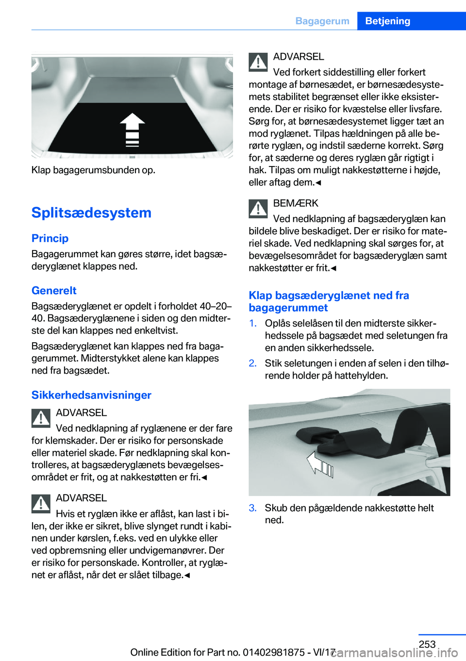 BMW 5 SERIES 2018  InstruktionsbØger (in Danish) �K�l�a�p� �b�a�g�a�g�e�r�u�m�s�b�u�n�d�e�n� �o�p�.�S�p�l�i�t�s�æ�d�e�s�y�s�t�e�m
�P�r�i�n�c�i�p �B�a�g�a�g�e�r�u�m�m�e�t� �k�a�n� �g�