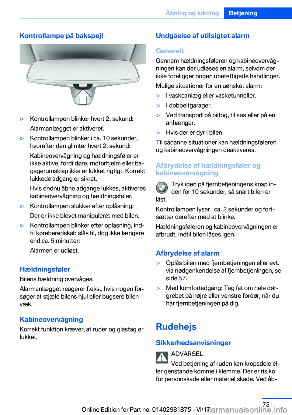 BMW 5 SERIES 2018  InstruktionsbØger (in Danish) �K�o�n�t�r�o�l�l�a�m�p�e��p�å��b�a�k�s�p�e�j�l'y�K�o�n�t�r�o�l�l�a�m�p�e�n� �b�l�i�n�k�e�r� �h�v�e�r�t� �2�.� �s�e�k�u�n�d�:
�A�l�a�r�m�a�n�l�æ�g�g�e�t� �e�r� �a�k�t�i�v�e�r�e�t�.'y�K�o�n�
