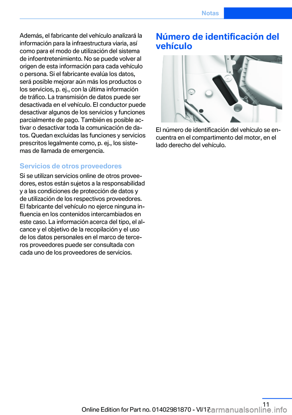 BMW 5 SERIES 2018  Manuales de Empleo (in Spanish) �A�d�e�m�á�s�,� �e�l� �f�a�b�r�i�c�a�n�t�e� �d�e�l� �v�e�h�