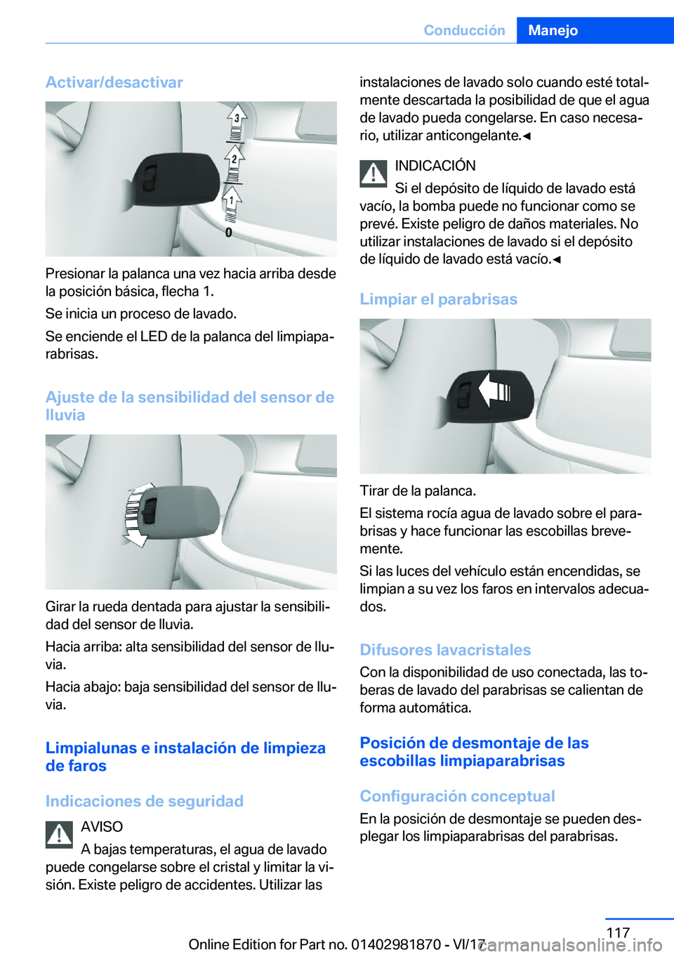 BMW 5 SERIES 2018  Manuales de Empleo (in Spanish) �A�c�t�i�v�a�r�/�d�e�s�a�c�t�i�v�a�r
�P�r�e�s�i�o�n�a�r� �l�a� �p�a�l�a�n�c�a� �u�n�a� �v�e�z� �h�a�c�i�a� �a�r�r�i�b�a� �d�e�s�d�e
�l�a� �p�o�s�i�c�i�