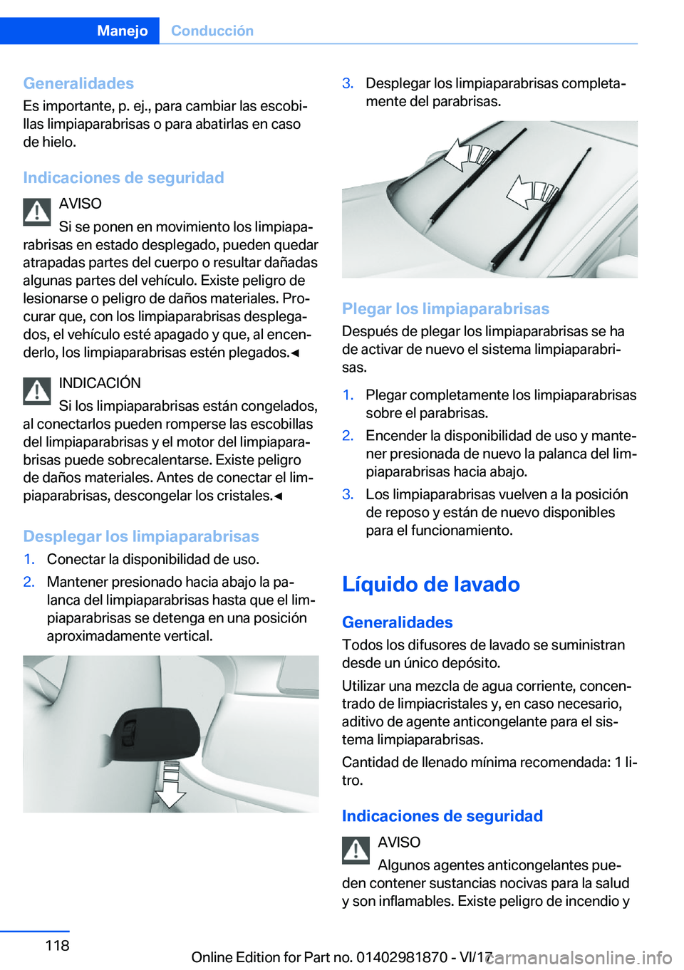 BMW 5 SERIES 2018  Manuales de Empleo (in Spanish) �G�e�n�e�r�a�l�i�d�a�d�e�s
�E�s� �i�m�p�o�r�t�a�n�t�e�,� �p�.� �e�j�.�,� �p�a�r�a� �c�a�m�b�i�a�r� �l�a�s� �e�s�c�o�b�iª �l�l�a�s� �l�i�m�p�i�a�p�a�r�a�b�r�i�s�a�s� �o� �p�a�r�a� �a�b�a�t�i�r�l�a�s�