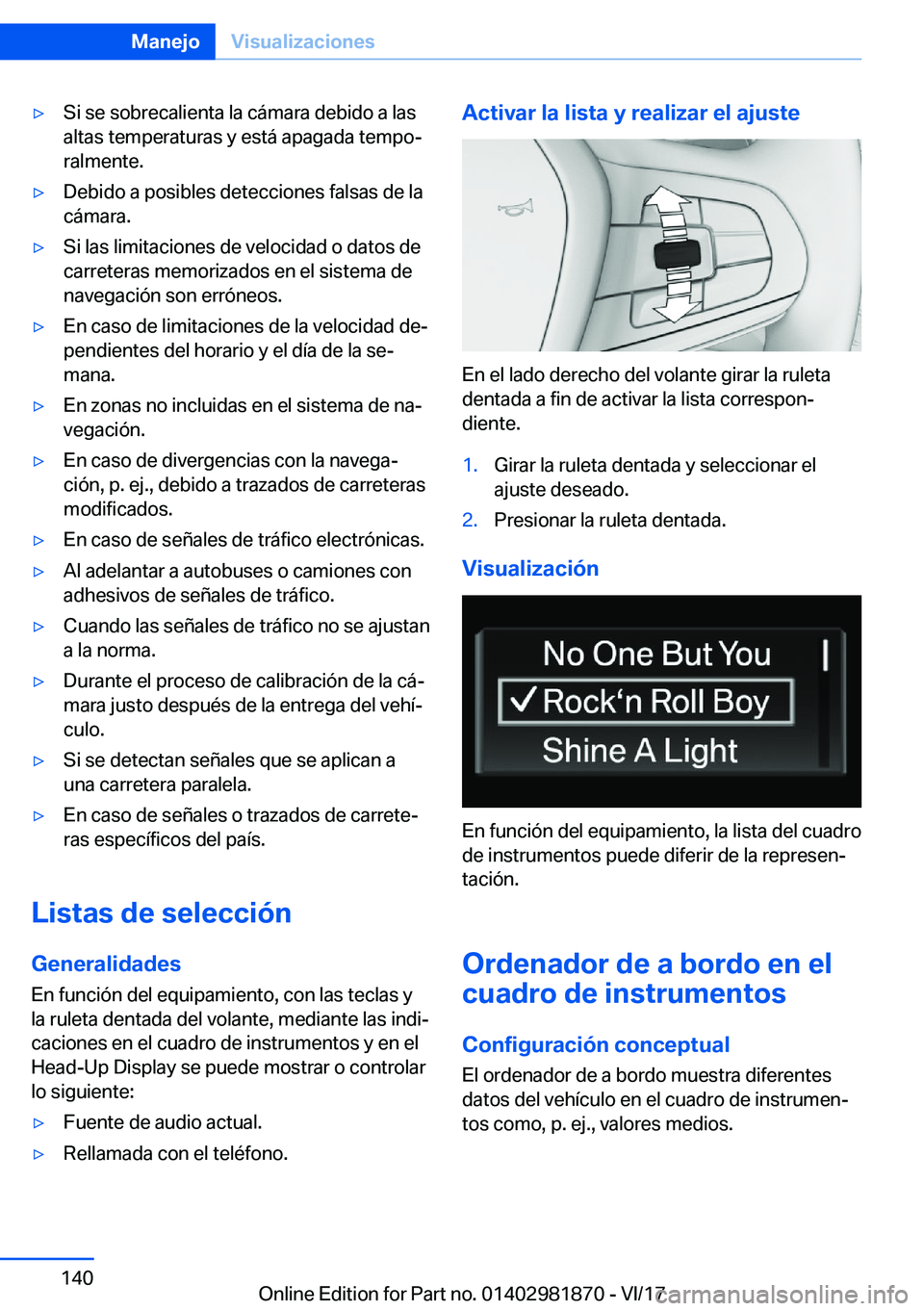 BMW 5 SERIES 2018  Manuales de Empleo (in Spanish) 'y�S�i� �s�e� �s�o�b�r�e�c�a�l�i�e�n�t�a� �l�a� �c�á�m�a�r�a� �d�e�b�i�d�o� �a� �l�a�s
�a�l�t�a�s� �t�e�m�p�e�r�a�t�u�r�a�s� �y� �e�s�t�á� �a�p�a�g�a�d�a� �t�e�m�p�oª �r�a�l�m�e�n�t�e�.'y�