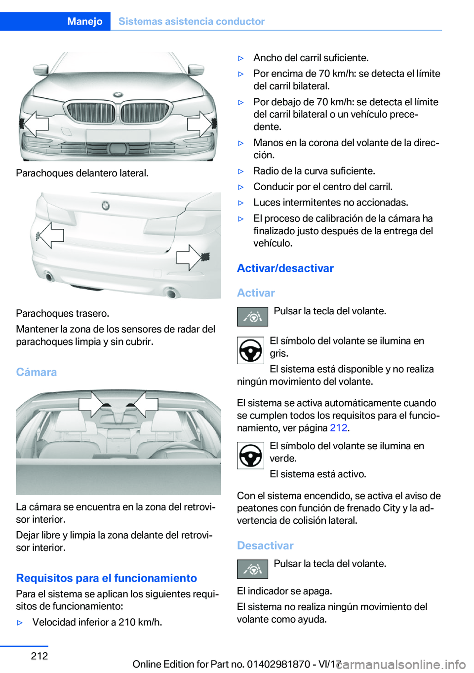 BMW 5 SERIES 2018  Manuales de Empleo (in Spanish) �P�a�r�a�c�h�o�q�u�e�s� �d�e�l�a�n�t�e�r�o� �l�a�t�e�r�a�l�.
�P�a�r�a�c�h�o�q�u�e�s� �t�r�a�s�e�r�o�.
�M�a�n�t�e�n�e�r� �l�a� �z�o�n�a� �d�e� �l�o�s� �s�e�n�s�o�r�e�s� �d�e� �r�a�d�a�r� �d�e�l
�p�a�r�