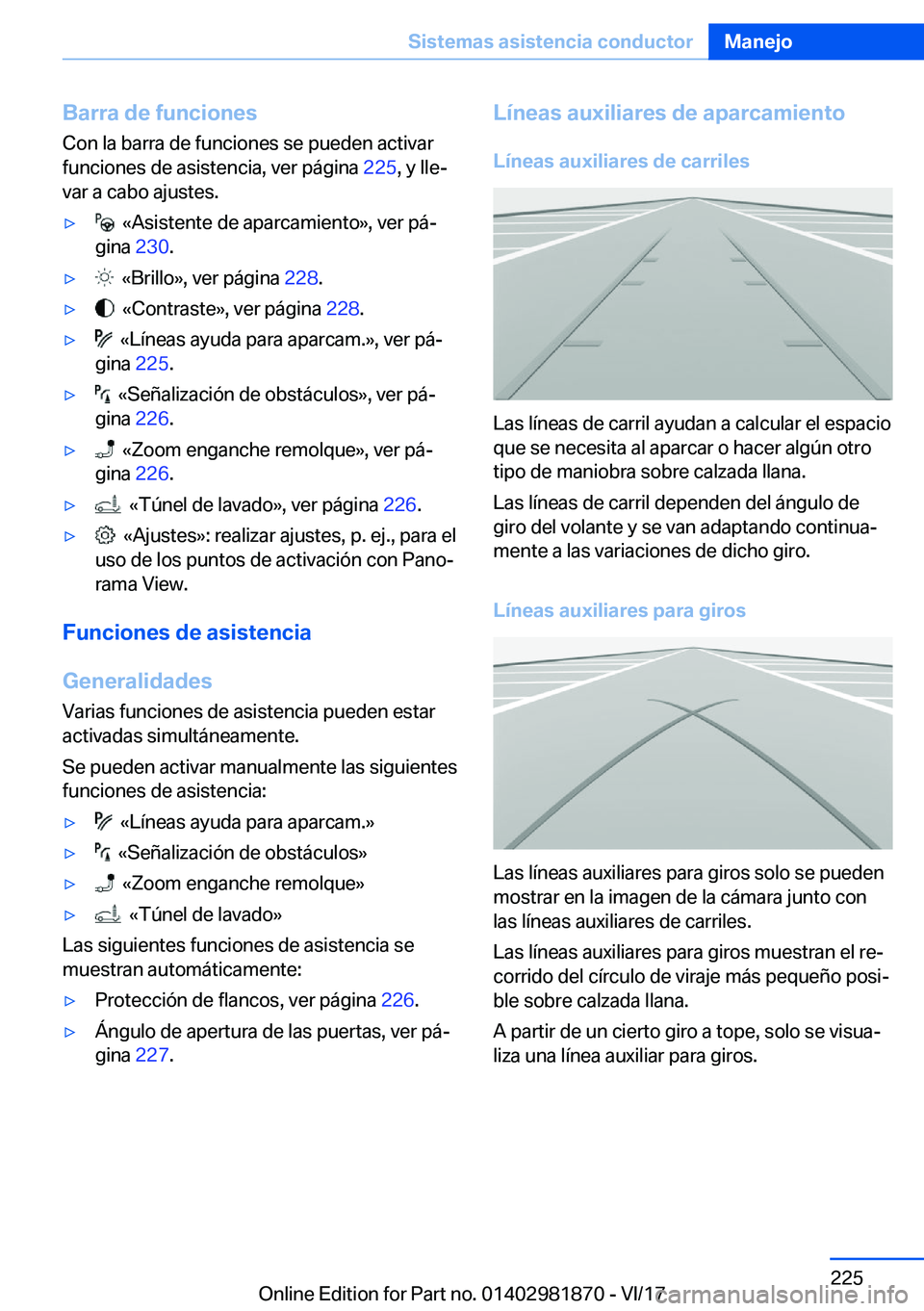 BMW 5 SERIES 2018  Manuales de Empleo (in Spanish) �B�a�r�r�a��d�e��f�u�n�c�i�o�n�e�s�C�o�n� �l�a� �b�a�r�r�a� �d�e� �f�u�n�c�i�o�n�e�s� �s�e� �p�u�e�d�e�n� �a�c�t�i�v�a�r�f�u�n�c�i�o�n�e�s� �d�e� �a�s�i�s�t�e�n�c�i�a�,� �v�e�r� �p�á�g�i�n�a�  �2�2