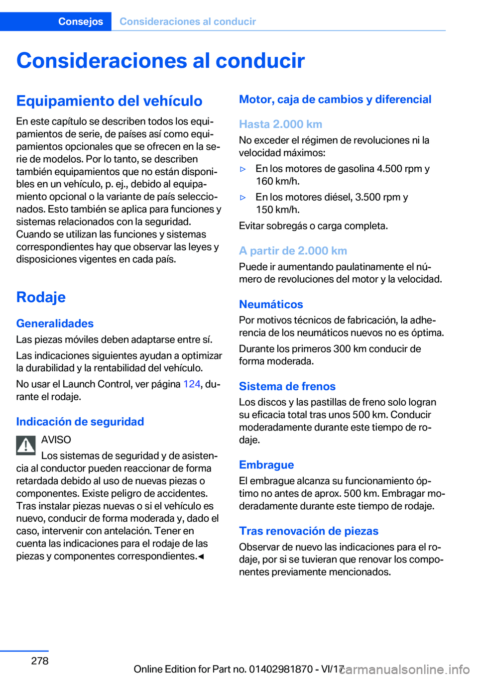 BMW 5 SERIES 2018  Manuales de Empleo (in Spanish) �C�o�n�s�i�d�e�r�a�c�i�o�n�e�s��a�l��c�o�n�d�u�c�i�r�E�q�u�i�p�a�m�i�e�n�t�o��d�e�l��v�e�h�