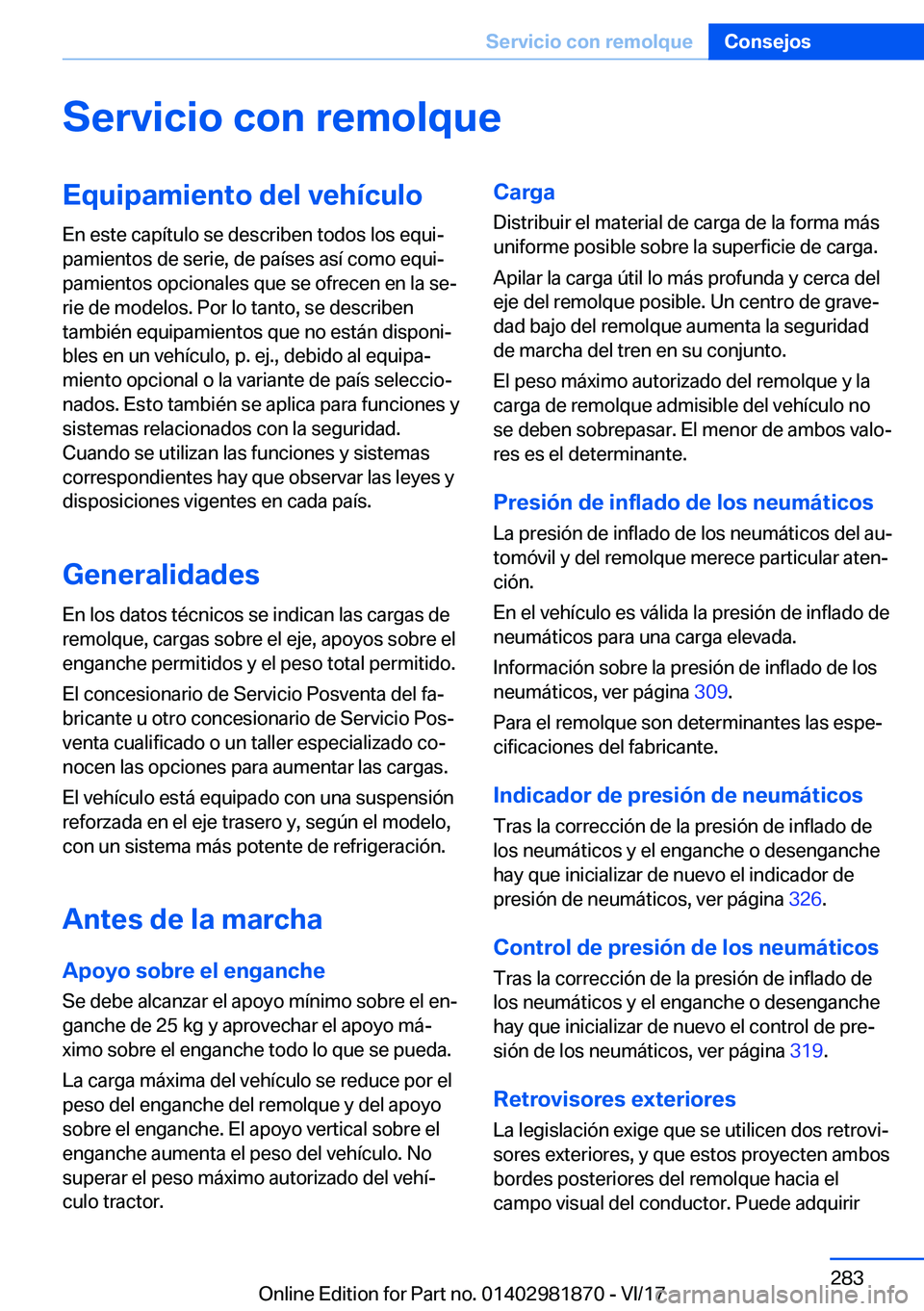 BMW 5 SERIES 2018  Manuales de Empleo (in Spanish) �S�e�r�v�i�c�i�o��c�o�n��r�e�m�o�l�q�u�e�E�q�u�i�p�a�m�i�e�n�t�o��d�e�l��v�e�h�