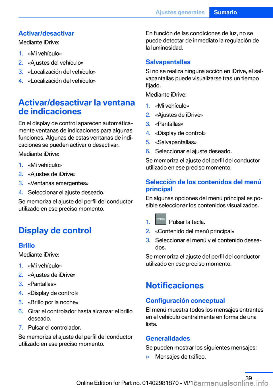 BMW 5 SERIES 2018  Manuales de Empleo (in Spanish) �A�c�t�i�v�a�r�/�d�e�s�a�c�t�i�v�a�r�M�e�d�i�a�n�t�e� �i�D�r�i�v�e�:�1�.�«�M�i� �v�e�h�