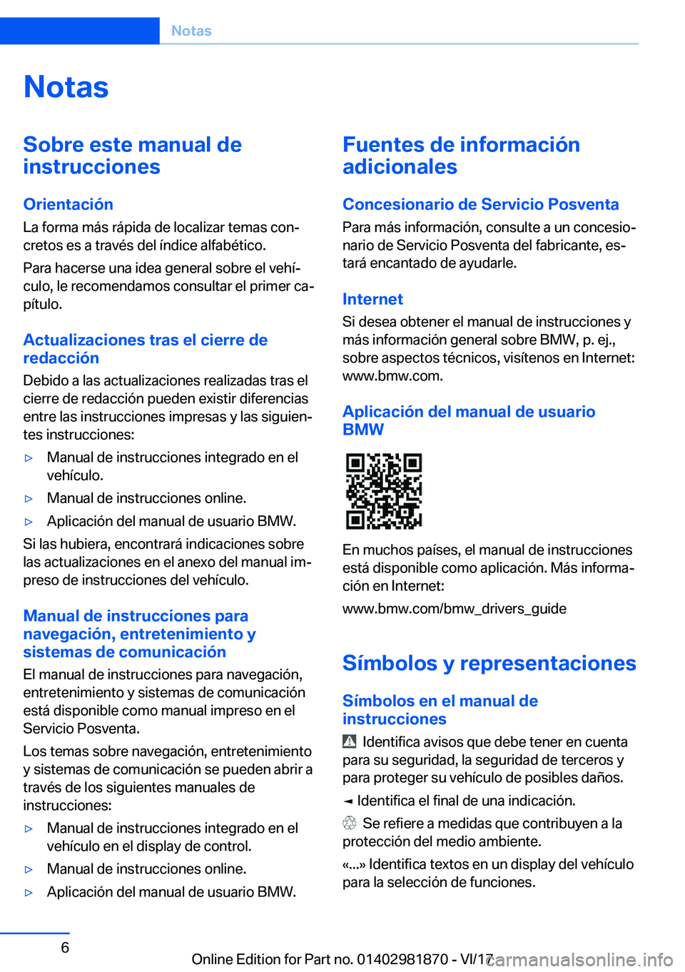 BMW 5 SERIES 2018  Manuales de Empleo (in Spanish) �N�o�t�a�s�S�o�b�r�e��e�s�t�e��m�a�n�u�a�l��d�e
�i�n�s�t�r�u�c�c�i�o�n�e�s
�O�r�i�e�n�t�a�c�i�