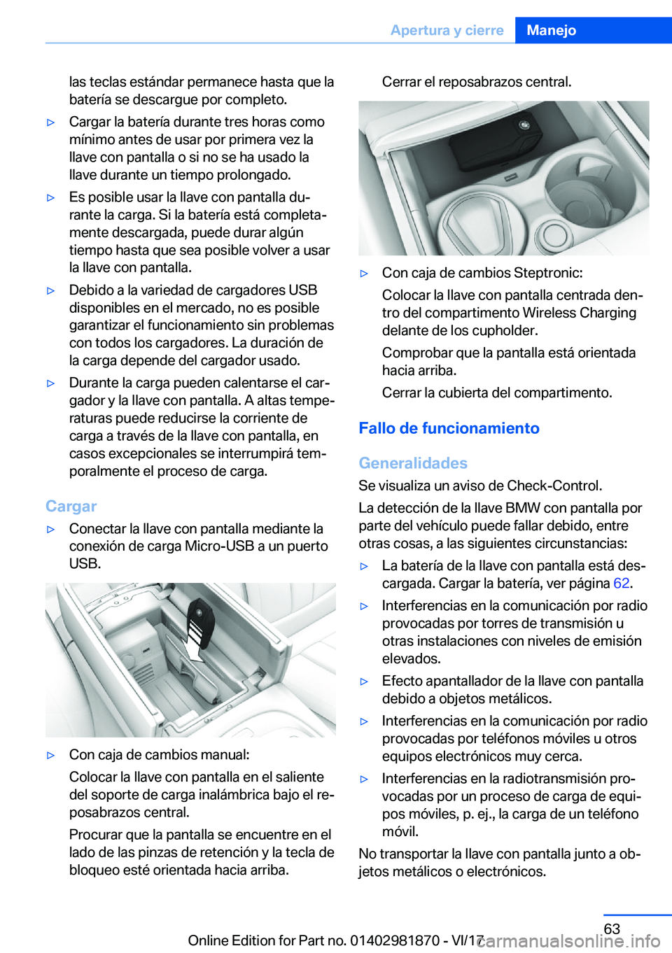 BMW 5 SERIES 2018  Manuales de Empleo (in Spanish) �l�a�s� �t�e�c�l�a�s� �e�s�t�á�n�d�a�r� �p�e�r�m�a�n�e�c�e� �h�a�s�t�a� �q�u�e� �l�a
�b�a�t�e�r�