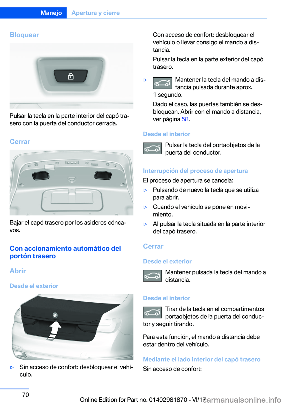 BMW 5 SERIES 2018  Manuales de Empleo (in Spanish) �B�l�o�q�u�e�a�r
�P�u�l�s�a�r� �l�a� �t�e�c�l�a� �e�n� �l�a� �p�a�r�t�e� �i�n�t�e�r�i�o�r� �d�e�l� �c�a�p�