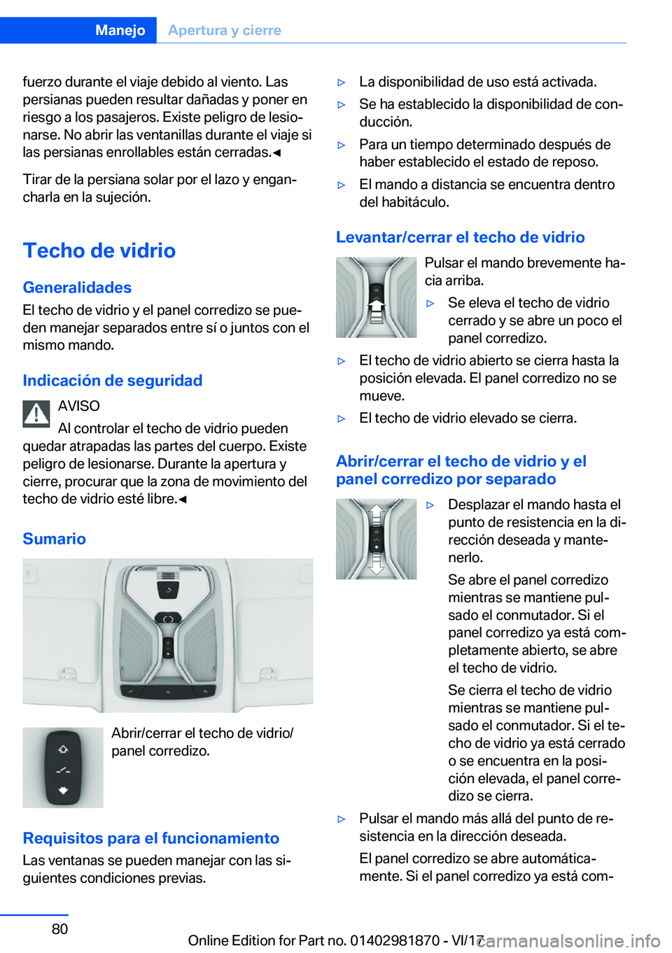 BMW 5 SERIES 2018  Manuales de Empleo (in Spanish) �f�u�e�r�z�o� �d�u�r�a�n�t�e� �e�l� �v�i�a�j�e� �d�e�b�i�d�o� �a�l� �v�i�e�n�t�o�.� �L�a�s�p�e�r�s�i�a�n�a�s� �p�u�e�d�e�n� �r�e�s�u�l�t�a�r� �d�a�ñ�a�d�a�s� �y� �p�o�n�e�r� �e�n
�r�i�e�s�g�o� �a� �l