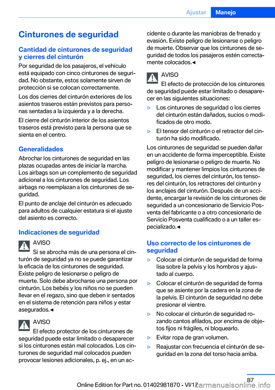 BMW 5 SERIES 2018  Manuales de Empleo (in Spanish) �C�i�n�t�u�r�o�n�e�s��d�e��s�e�g�u�r�i�d�a�d�C�a�n�t�i�d�a�d��d�e��c�i�n�t�u�r�o�n�e�s��d�e��s�e�g�u�r�i�d�a�d
�y��c�i�e�r�r�e�s��d�e�l��c�i�n�t�u�r�