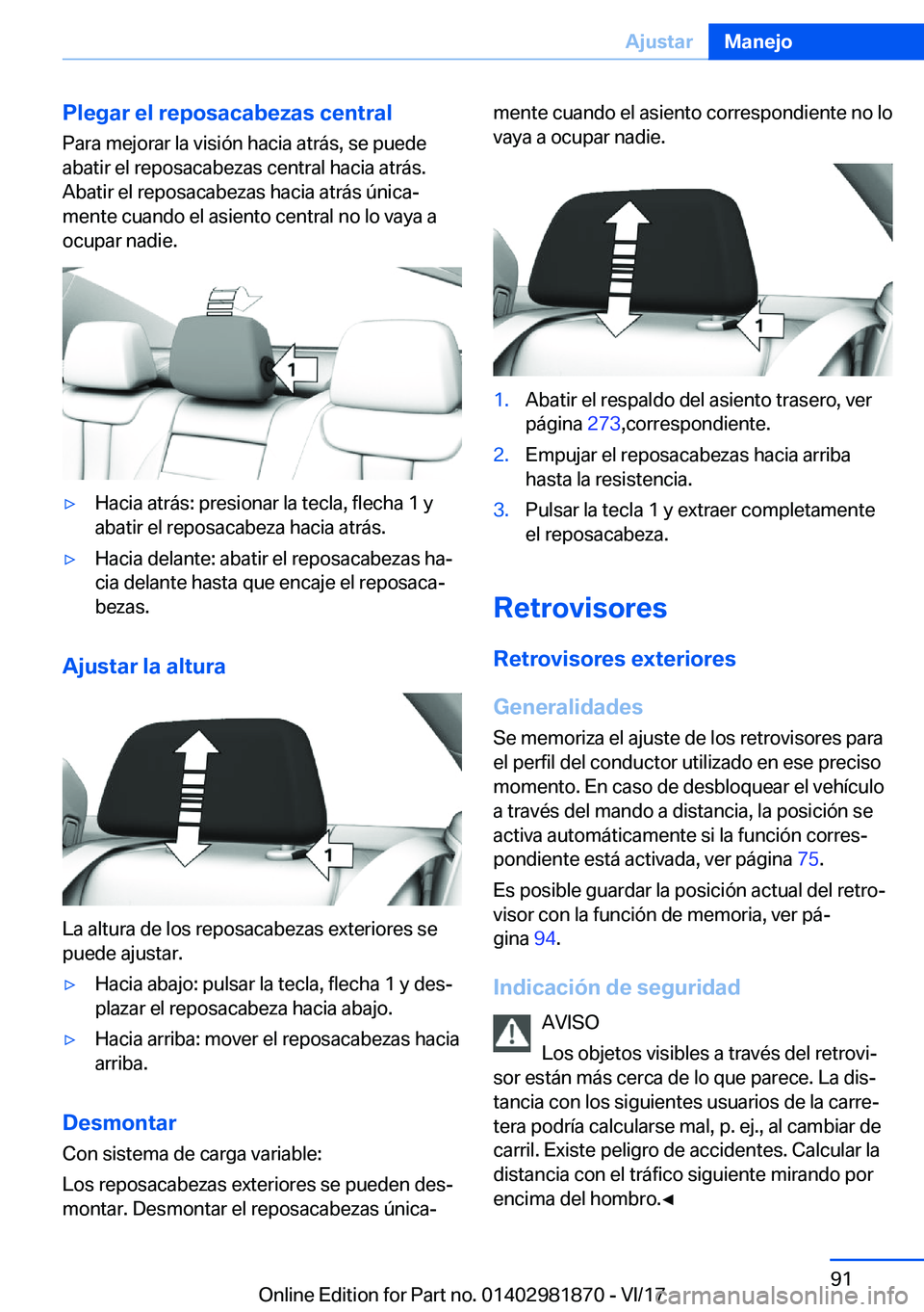 BMW 5 SERIES 2018  Manuales de Empleo (in Spanish) �P�l�e�g�a�r��e�l��r�e�p�o�s�a�c�a�b�e�z�a�s��c�e�n�t�r�a�l�P�a�r�a� �m�e�j�o�r�a�r� �l�a� �v�i�s�i�
