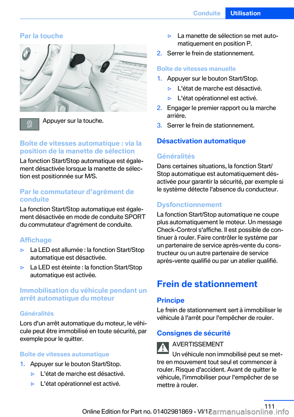 BMW 5 SERIES 2018  Notices Demploi (in French) �P�a�r��l�a��t�o�u�c�h�e
�A�p�p�u�y�e�r� �s�u�r� �l�a� �t�o�u�c�h�e�.
�B�o�