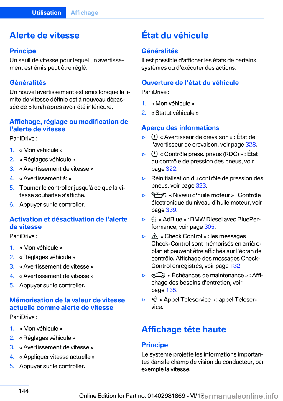 BMW 5 SERIES 2018  Notices Demploi (in French) �A�l�e�r�t�e��d�e��v�i�t�e�s�s�e�P�r�i�n�c�i�p�e
�U�n� �s�e�u�i�l� �d�e� �v�i�t�e�s�s�e� �p�o�u�r� �l�e�q�u�e�l� �u�n� �a�v�e�r�t�i�s�s�ej
�m�e�n�t� �e�s�t� �é�m�i�s� �p�e�u�t� �ê�t�r�e� �r�é�g�