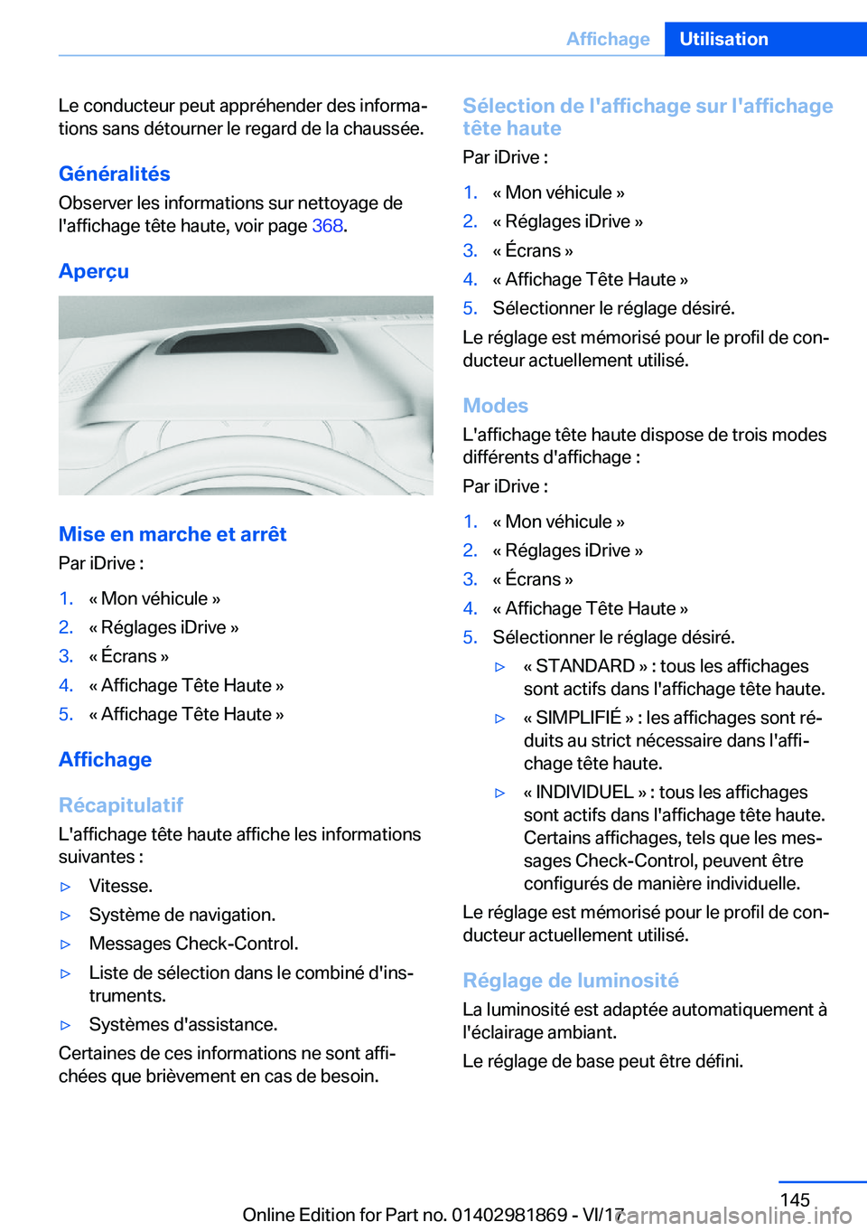 BMW 5 SERIES 2018  Notices Demploi (in French) �L�e� �c�o�n�d�u�c�t�e�u�r� �p�e�u�t� �a�p�p�r�é�h�e�n�d�e�r� �d�e�s� �i�n�f�o�r�m�aj�t�i�o�n�s� �s�a�n�s� �d�é�t�o�u�r�n�e�r� �l�e� �r�e�g�a�r�d� �d�e� �l�a� �c�h�a�u�s�s�é�e�.
�G�é�n�é�r�a�l�i